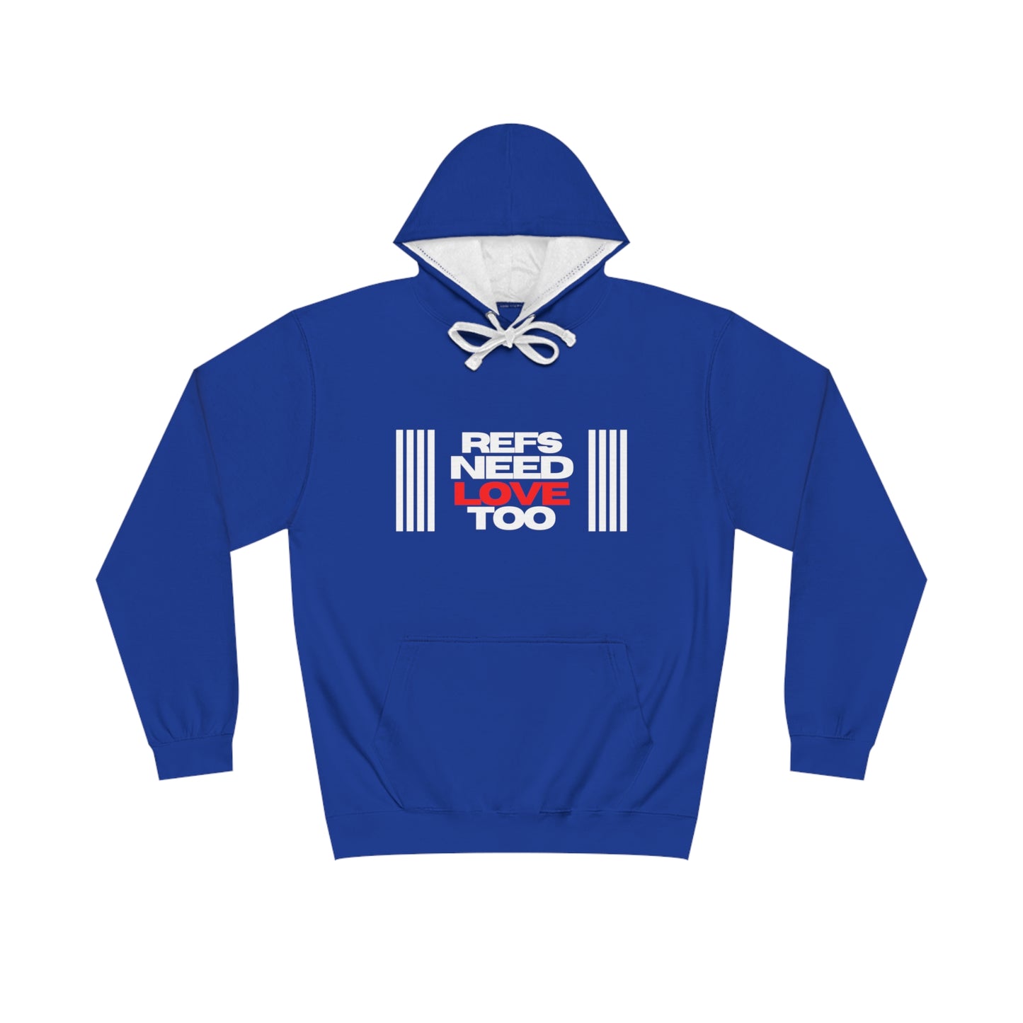 Refs Need Love Too Unisex Varsity Hoodie | Hooded Ref Sweatshirt | Warm Referee Apparel | Minimalist Design | For Sports Officials | Gifts for Refs