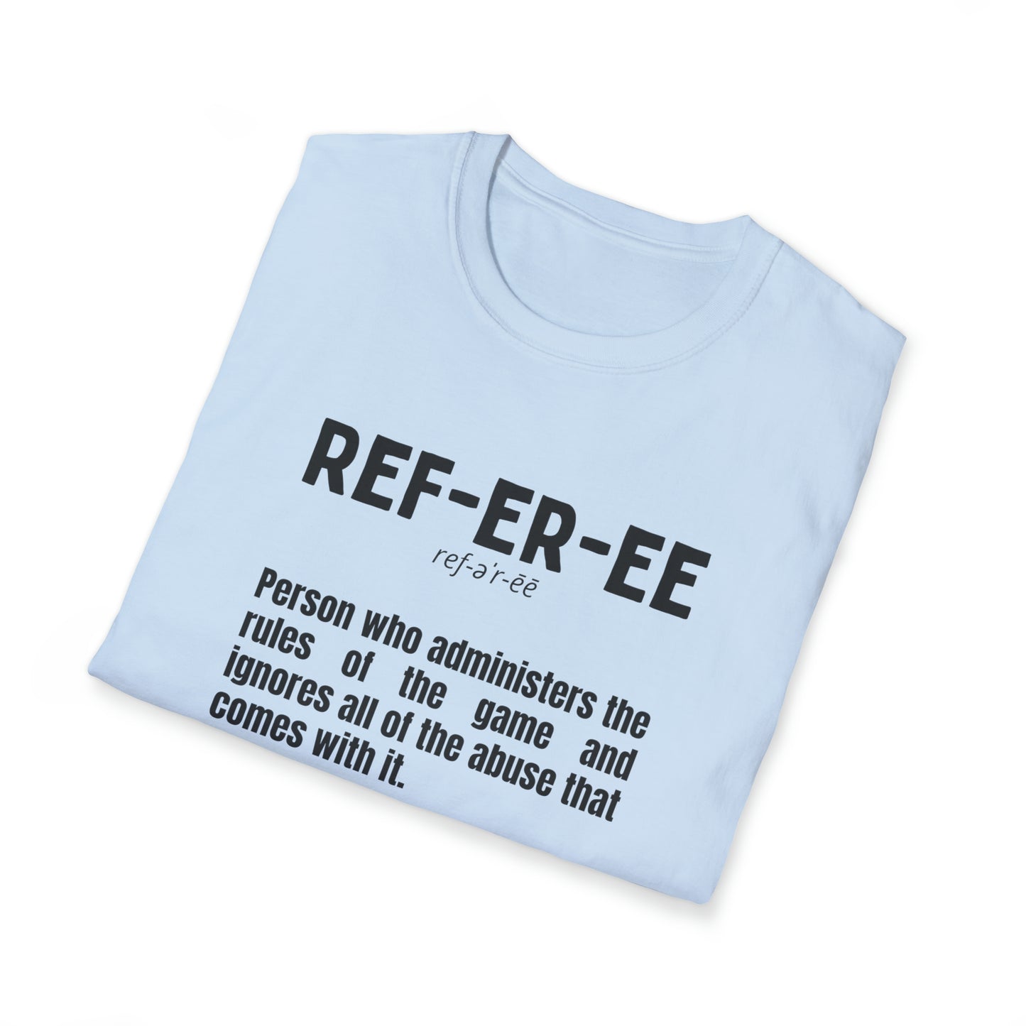 Referee definition Unisex Softstyle T-Shirt | For sports officials | Gift for Refs | heather styled tees