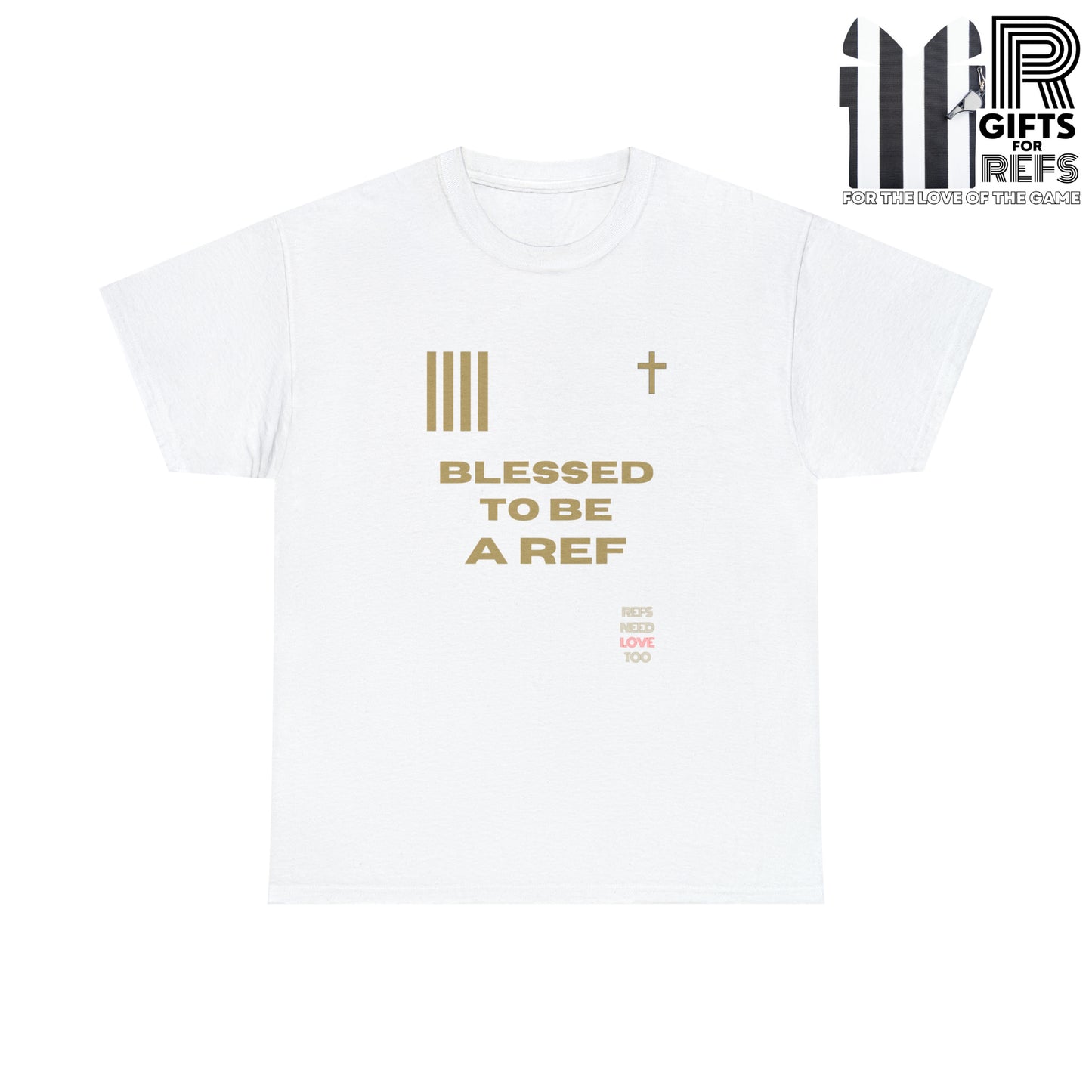 Blessed to be a Ref Cotton Tee | Christian Refs | Screen print t-shirt | Refs Need Love Too | For Sports Officials | Gifts for Refs