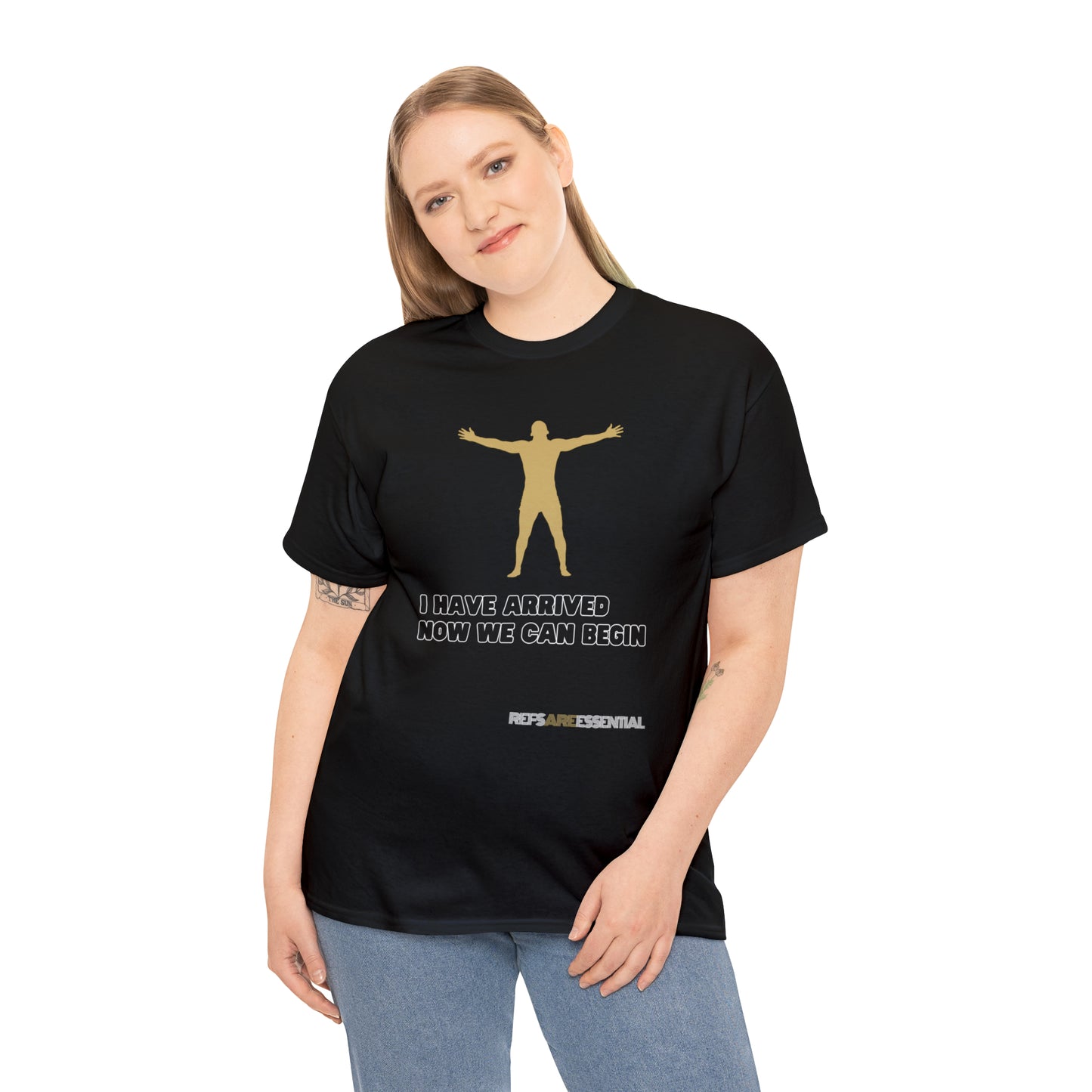 I Have Arrived Cotton Tee | Gift For Referees | Screen print t shirt | Refs are Essential | Ref Appreciation tee | For sports officials