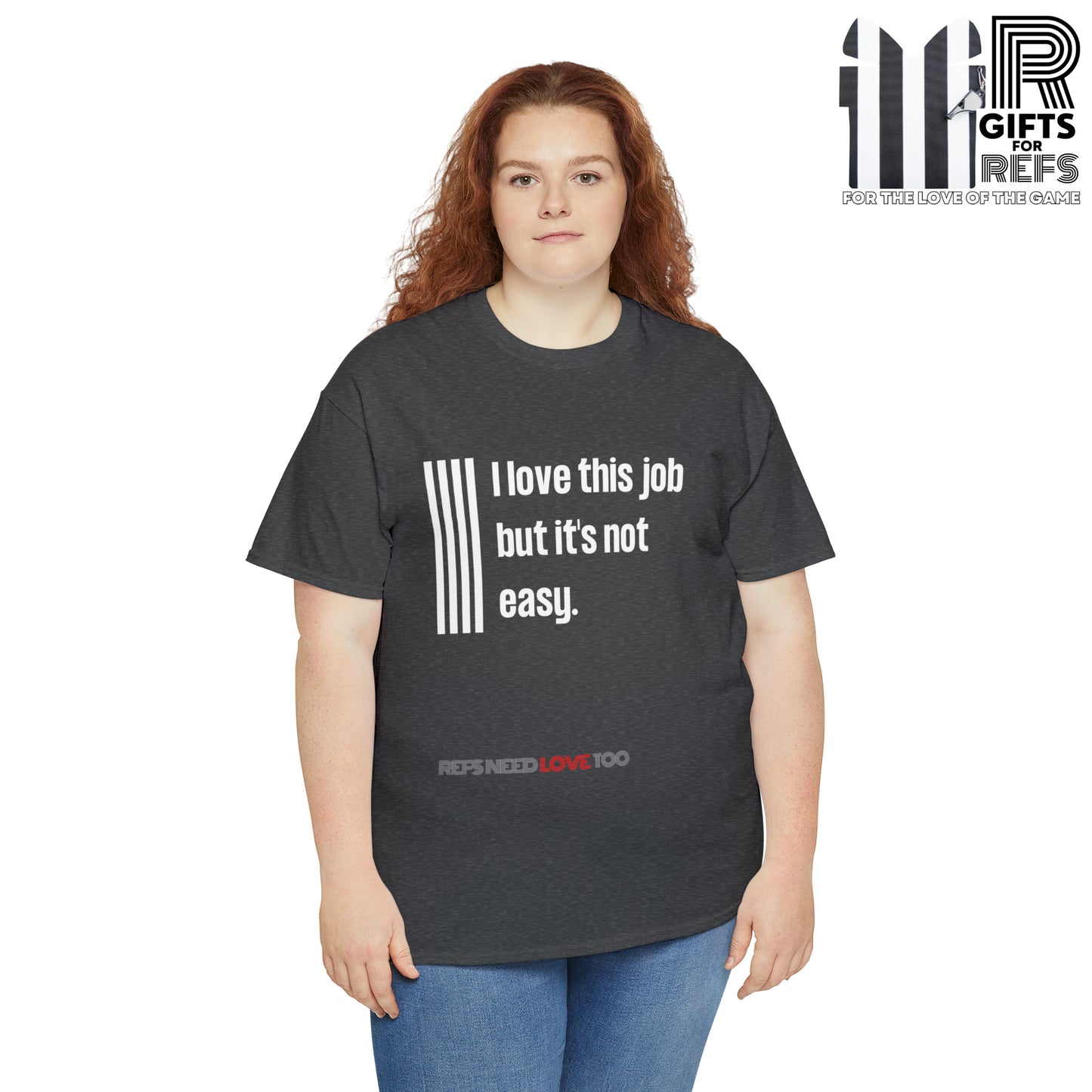 I Love This Job Unisex Cotton Tee | Gifts for Refs | For Sports Officials | Tough Job Shirt | Screen print t shirt | Refs Need Love Too
