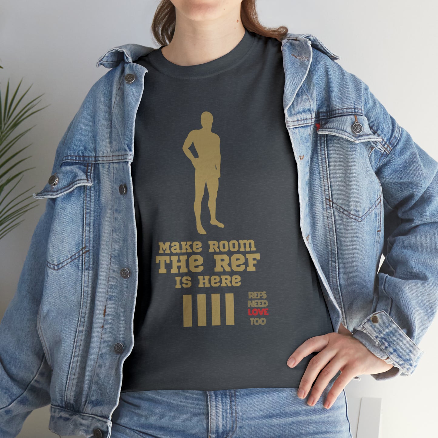 Make Room Cotton Tee | Funny Ref shirt | Gift for Refs | For Sports Officials | Screen Print t shirt | Refs Need Love Too | Perfect Christmas gift for Refs