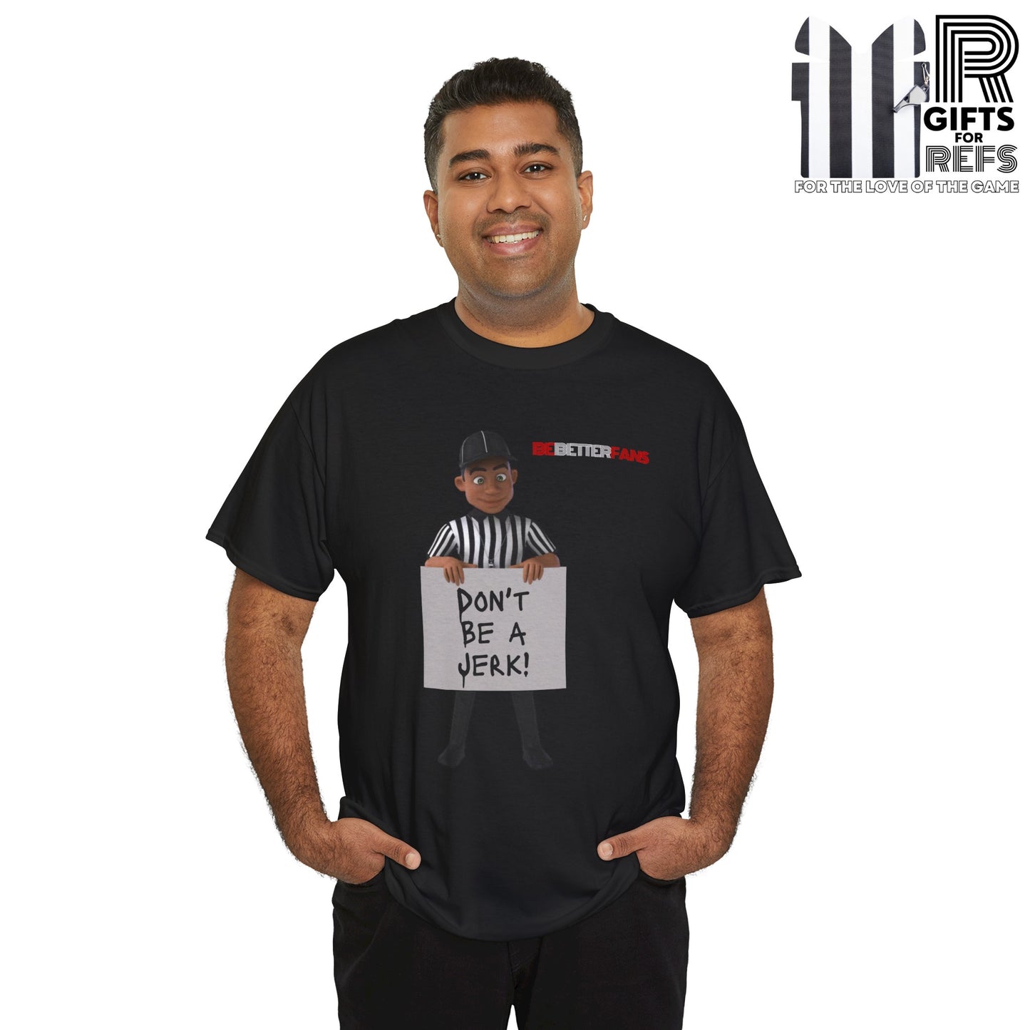 Don't Be a Jerk Unisex Cotton Tee | Gifts for Refs | Be Better Fans | Funny Referee Tee | For Sports Officials | Screen Print t-shirt