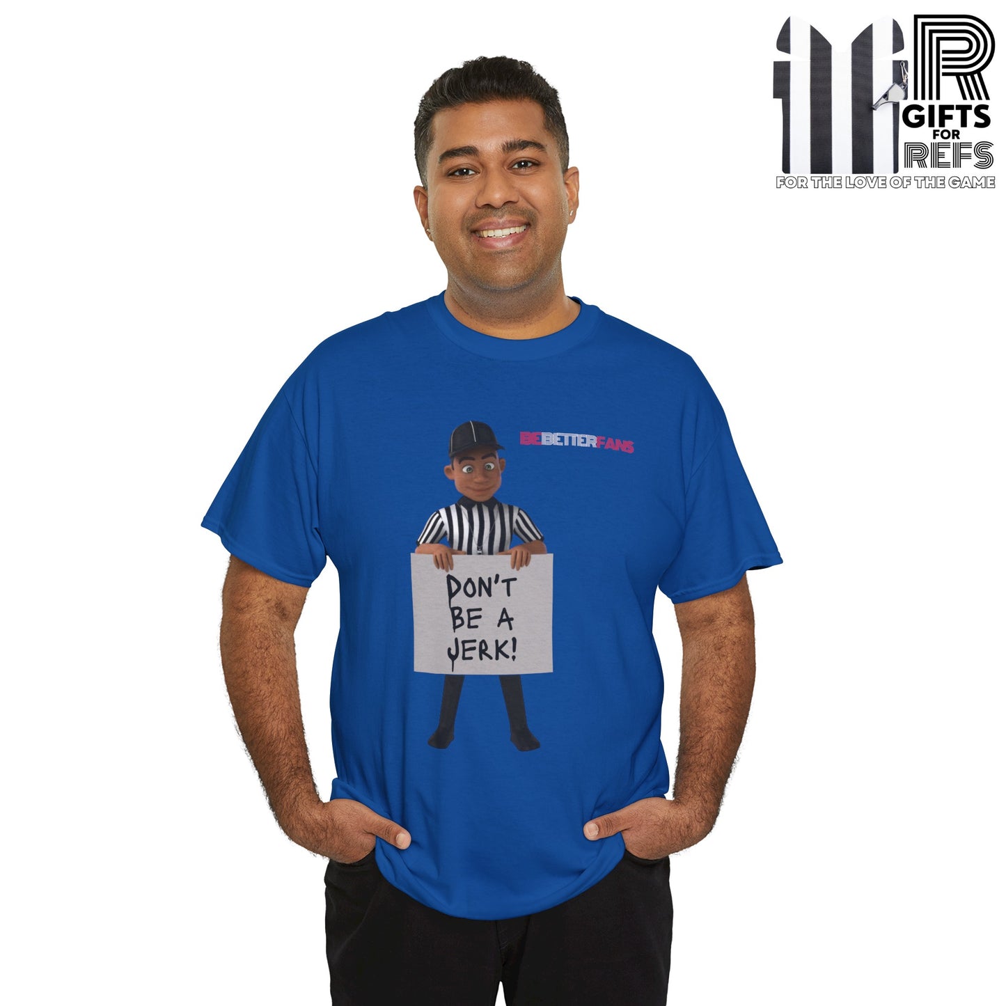 Don't Be a Jerk Unisex Cotton Tee | Gifts for Refs | Be Better Fans | Funny Referee Tee | For Sports Officials | Screen Print t-shirt