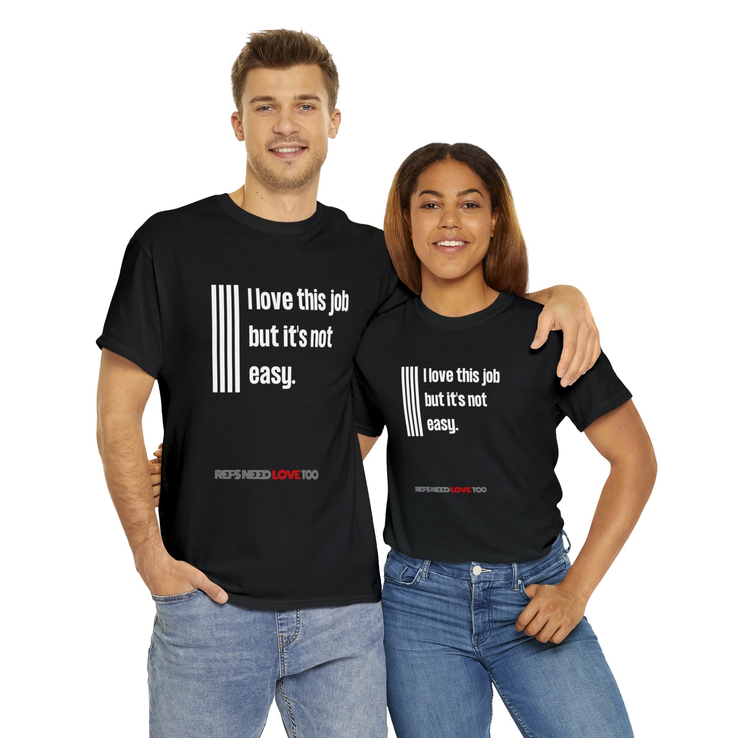 I Love This Job Unisex Cotton Tee | Gifts for Refs | For Sports Officials | Tough Job Shirt | Screen print t shirt | Refs Need Love Too