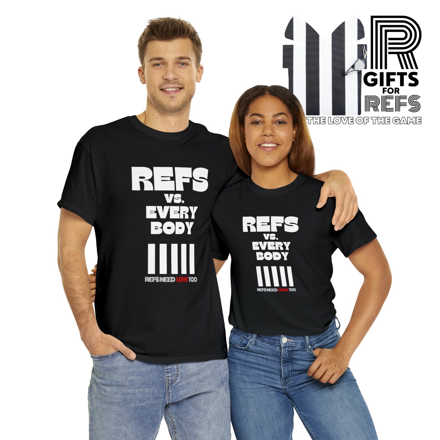 Refs Vs. Everybody Unisex Heavy Cotton Tee | Big Letters | Gifts for referees | For Sports Officials