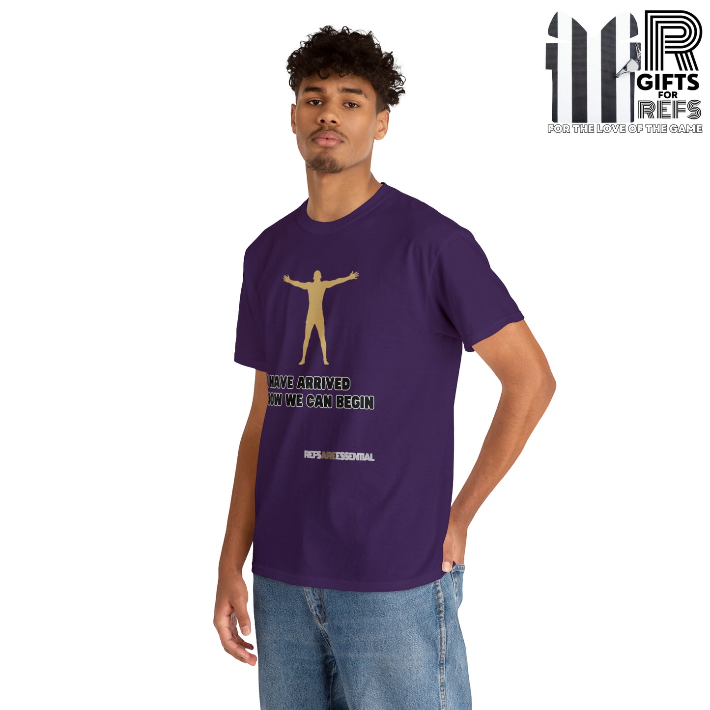 I Have Arrived Cotton Tee | Gift For Referees | Screen print t shirt | Refs are Essential | Ref Appreciation tee | For sports officials