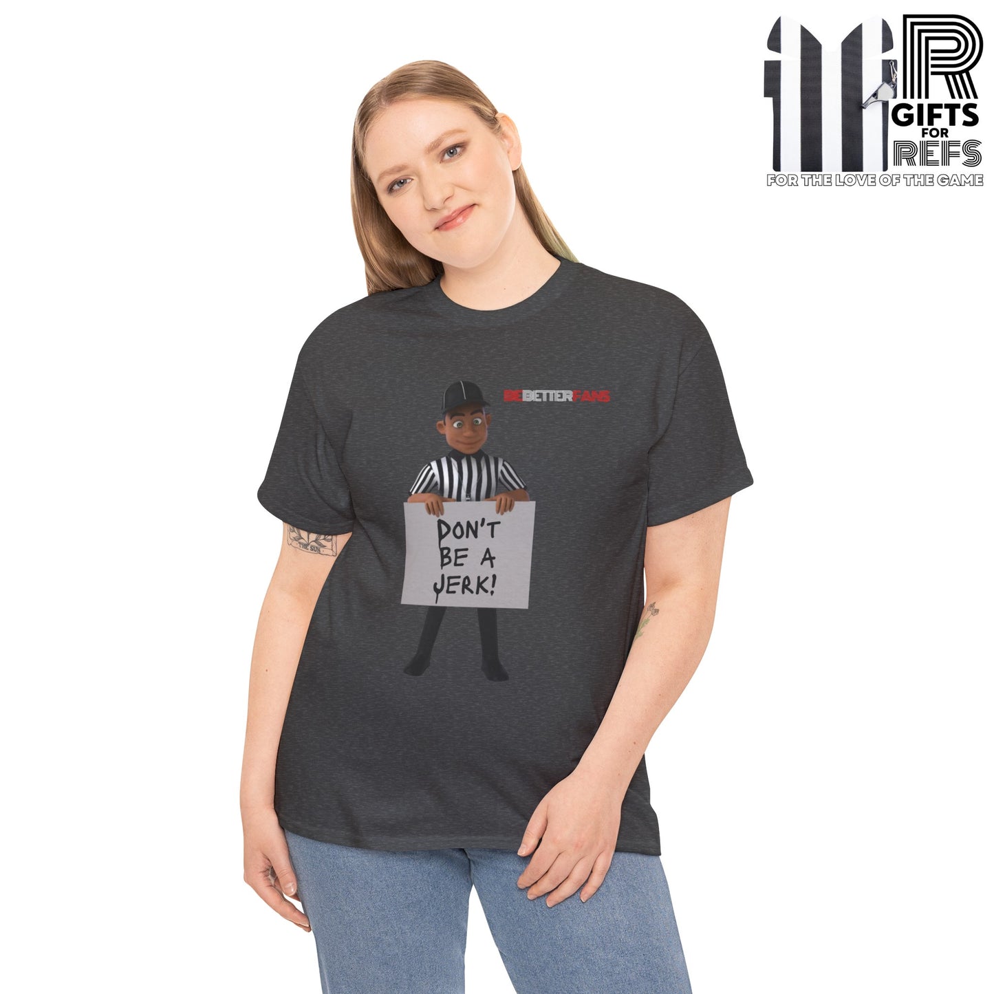 Don't Be a Jerk Unisex Cotton Tee | Gifts for Refs | Be Better Fans | Funny Referee Tee | For Sports Officials | Screen Print t-shirt
