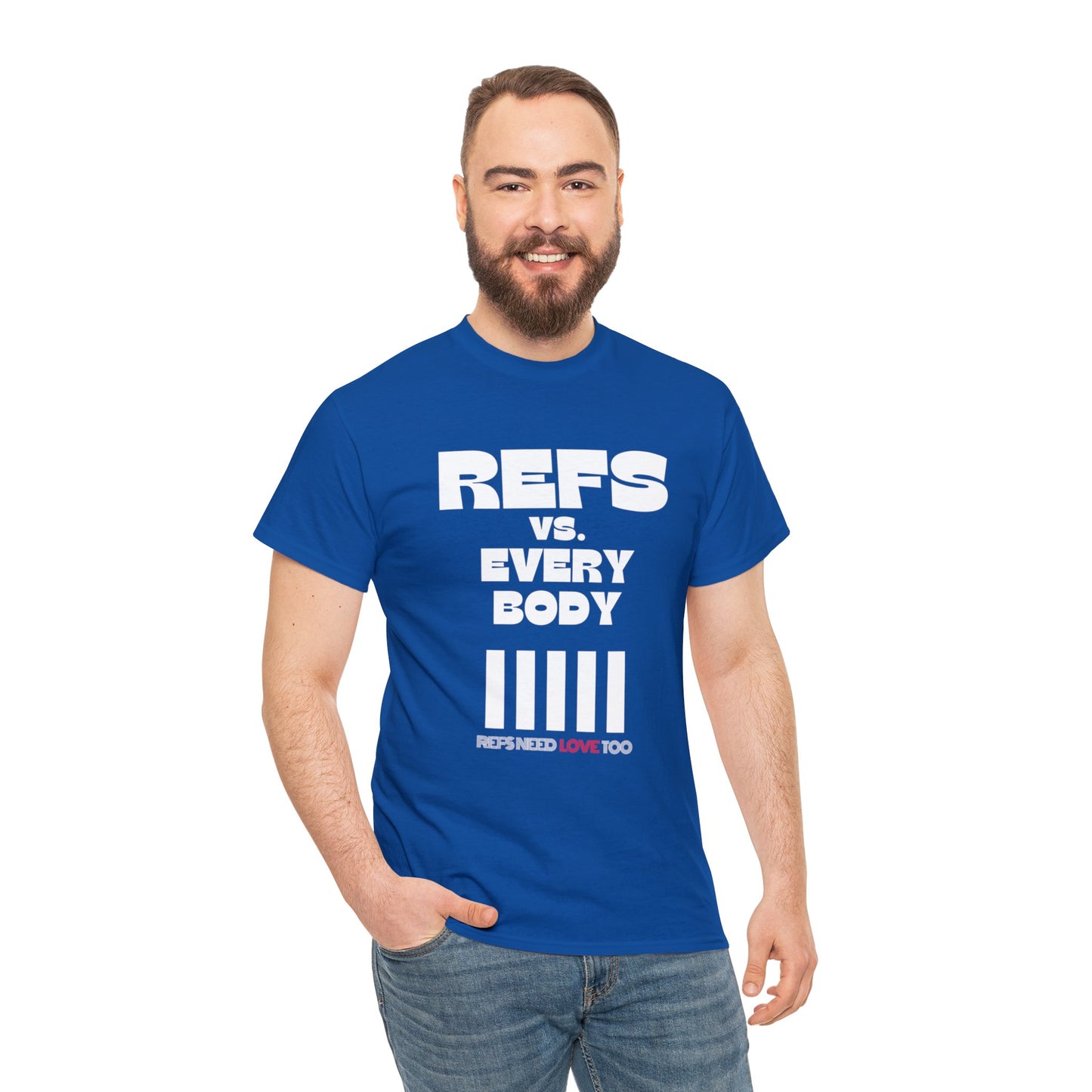 Refs Vs. Everybody Unisex Heavy Cotton Tee | Big Letters | Gifts for referees | For Sports Officials