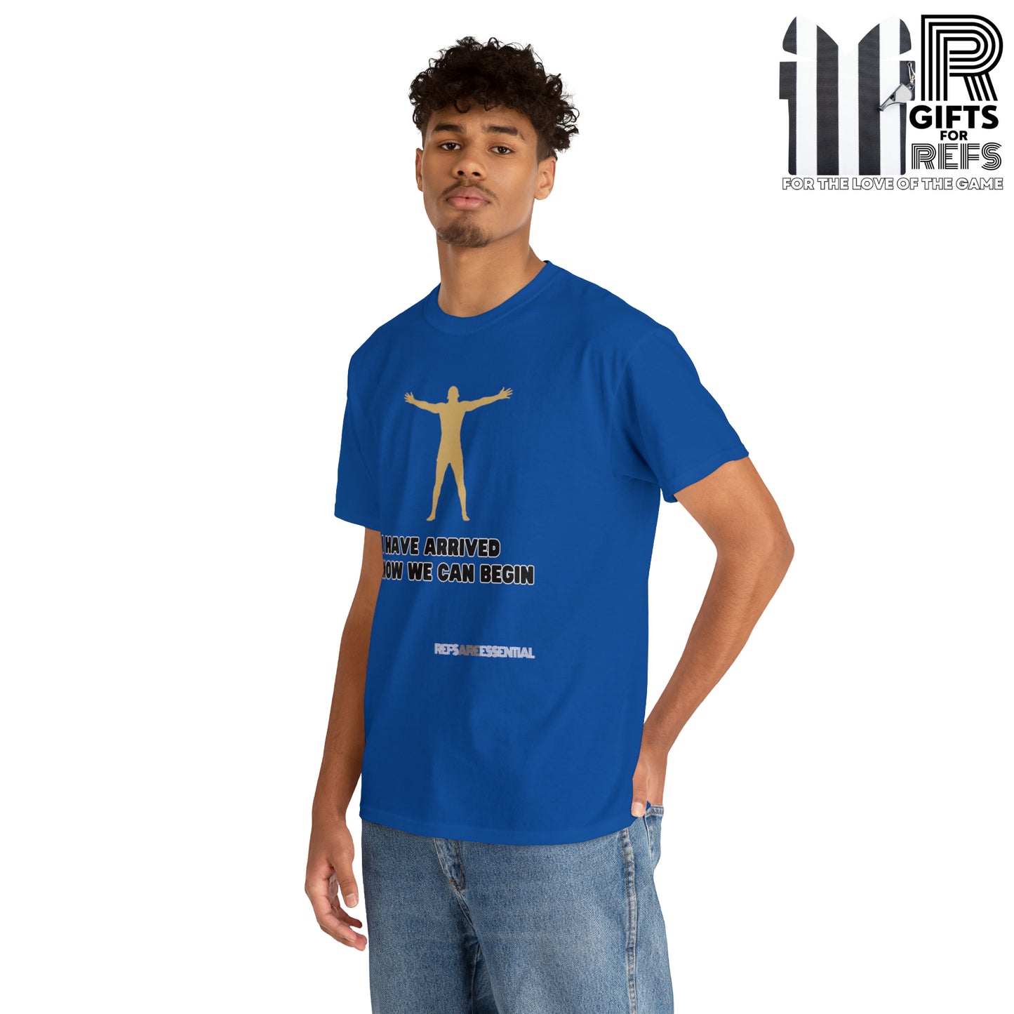 I Have Arrived Cotton Tee | Gift For Referees | Screen print t shirt | Refs are Essential | Ref Appreciation tee | For sports officials