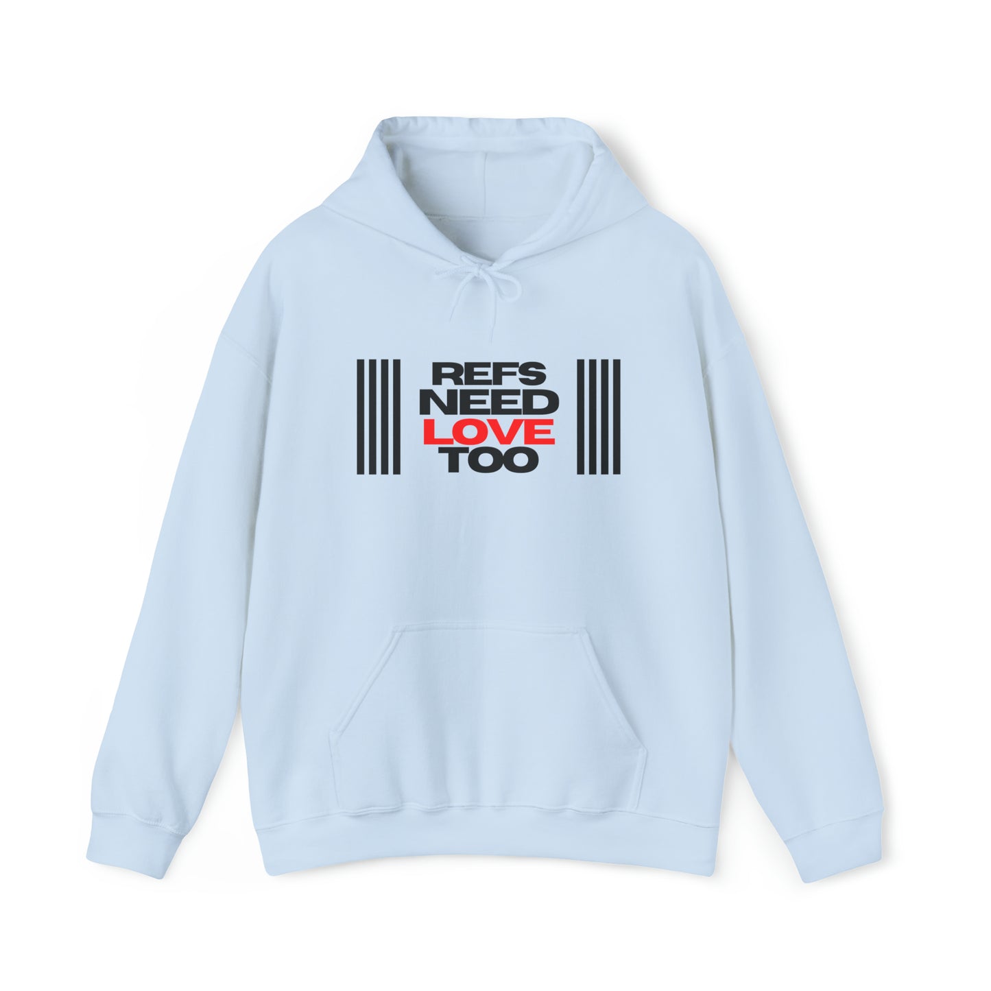 Refs Need Love Too Unisex Heavy Blend Hooded Sweatshirt | Referee apparel | For Sports Officials | Great Gift for Refs | Referee Hoodie | Screen print