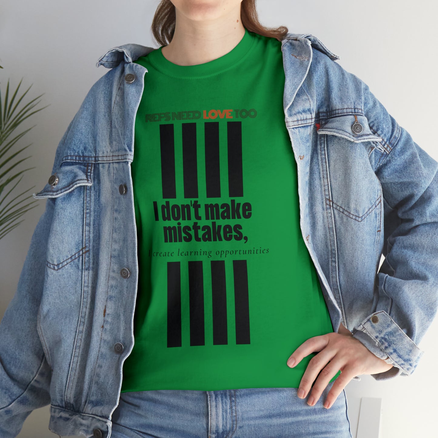 I don't make mistakes cotton tee | Funny Referee t-shirt | Gifts for refs and umps | screen printed shirt | For sports officials | Refs Need Love Too