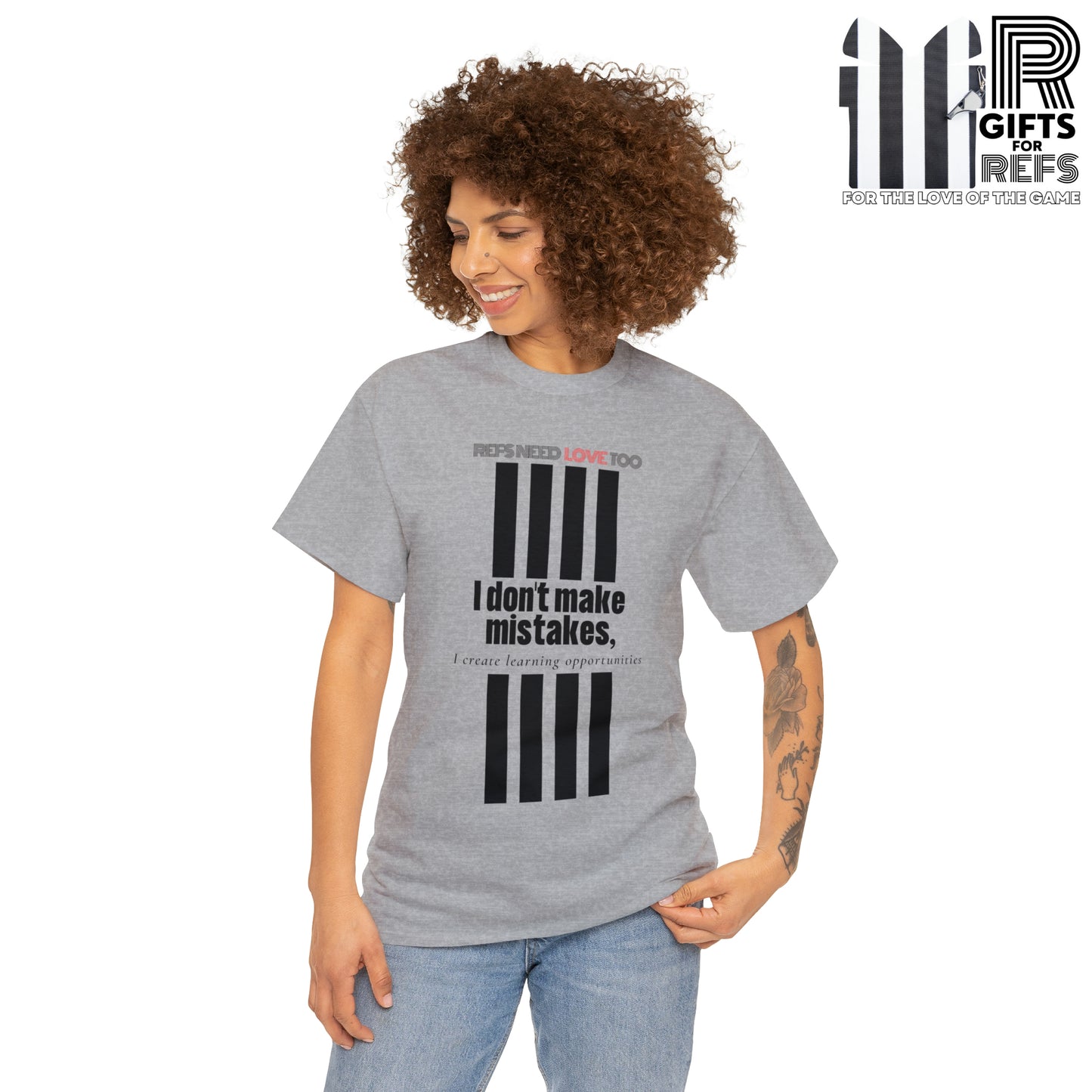 I don't make mistakes cotton tee | Funny Referee t-shirt | Gifts for refs and umps | screen printed shirt | For sports officials | Refs Need Love Too