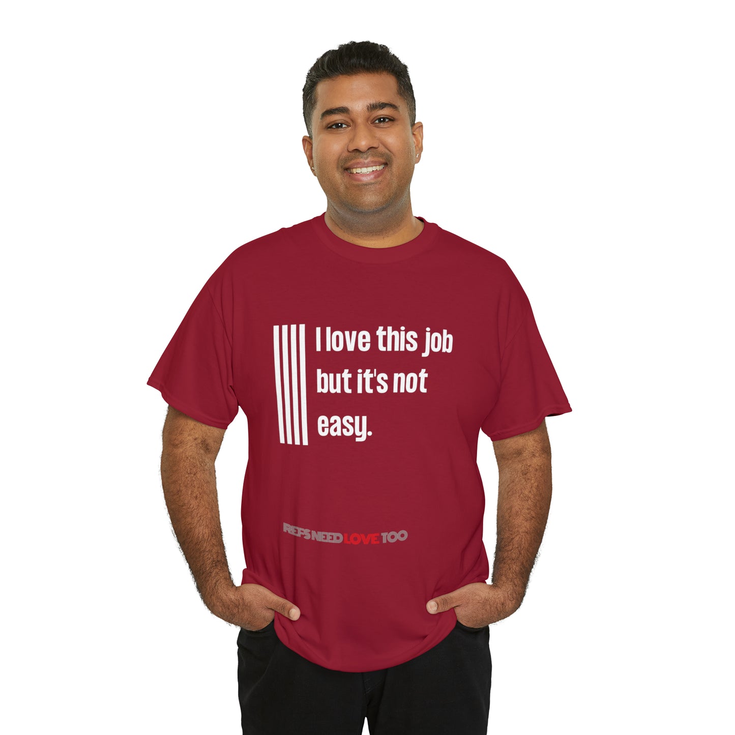 I Love This Job Unisex Cotton Tee | Gifts for Refs | For Sports Officials | Tough Job Shirt | Screen print t shirt | Refs Need Love Too