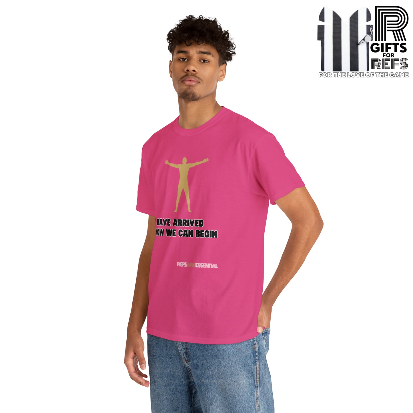 I Have Arrived Cotton Tee | Gift For Referees | Screen print t shirt | Refs are Essential | Ref Appreciation tee | For sports officials