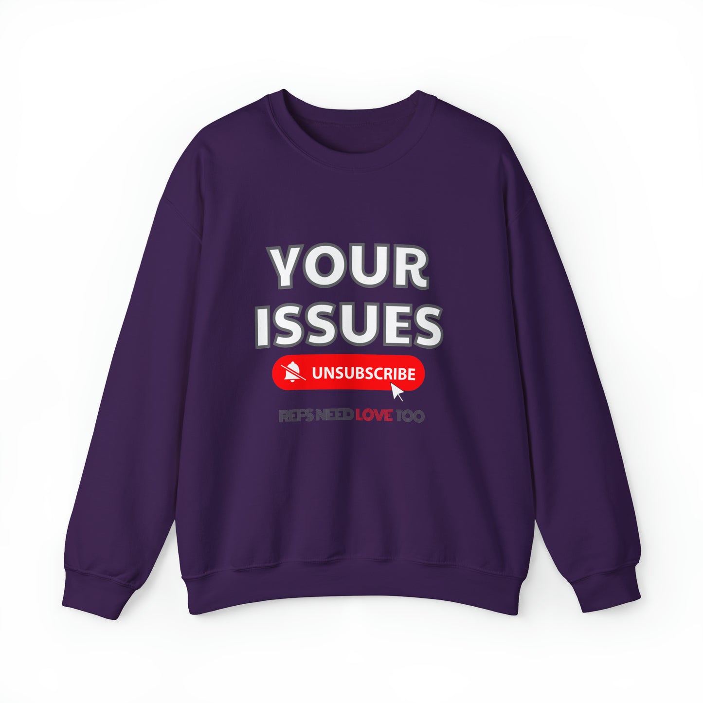 Unsubscribe to Your Issues Unisex Heavy Crewneck Sweatshirt | Gifts For Referees | For Sports officials