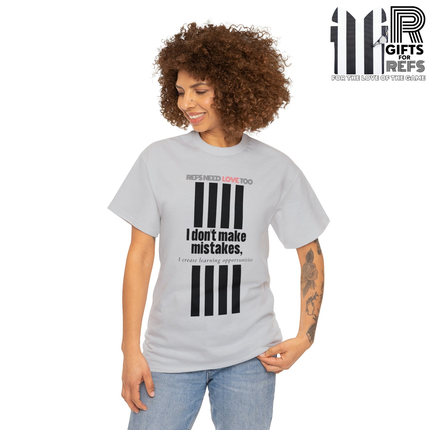 I don't make mistakes cotton tee | Funny Referee t-shirt | Gifts for refs and umps | screen printed shirt | For sports officials | Refs Need Love Too