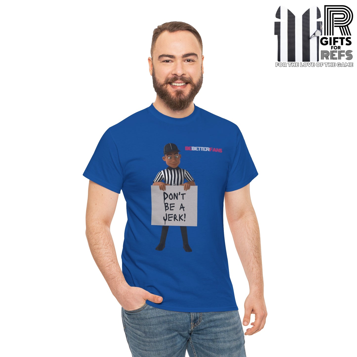 Don't Be a Jerk Unisex Cotton Tee | Gifts for Refs | Be Better Fans | Funny Referee Tee | For Sports Officials | Screen Print t-shirt