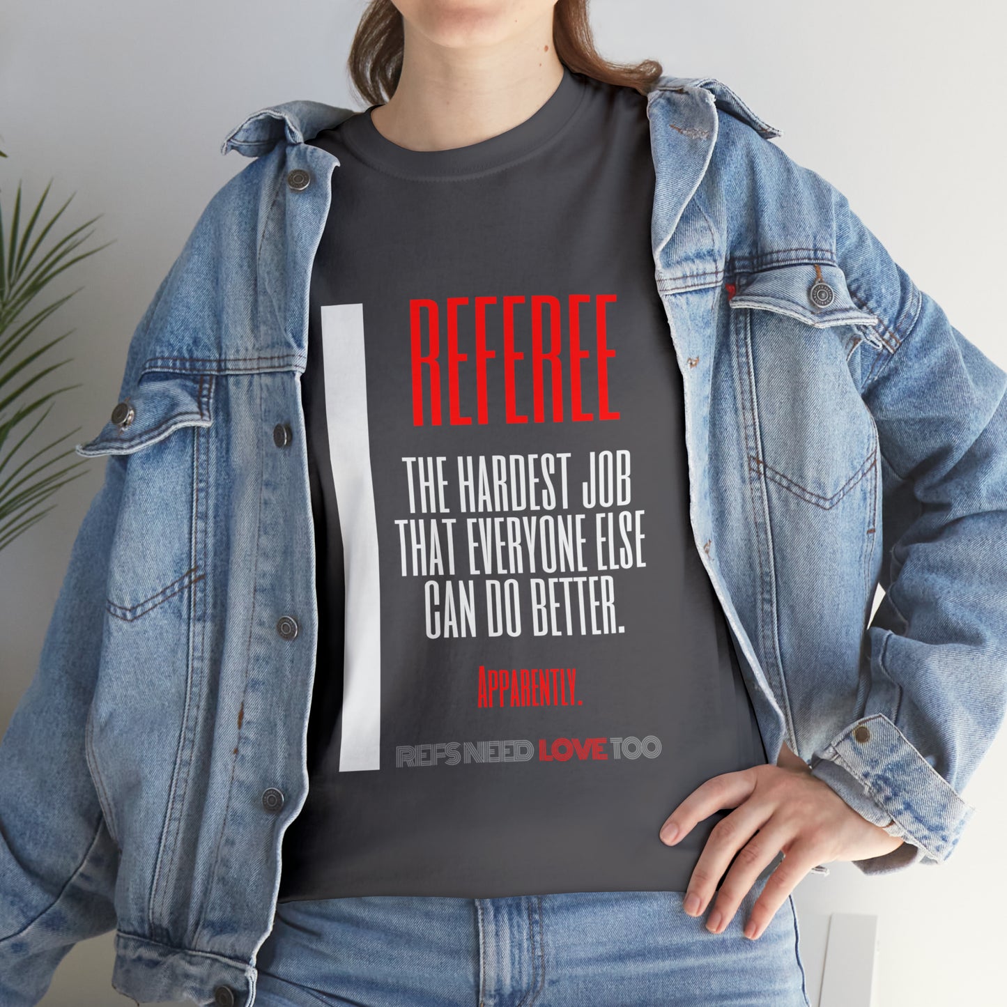 The Hardest Job Cotton Tee | Great Gift for Refs | Referee Gifts | For Sports Officials | For Umpires | Screen printed | Shirt for referees | Referee appreciation