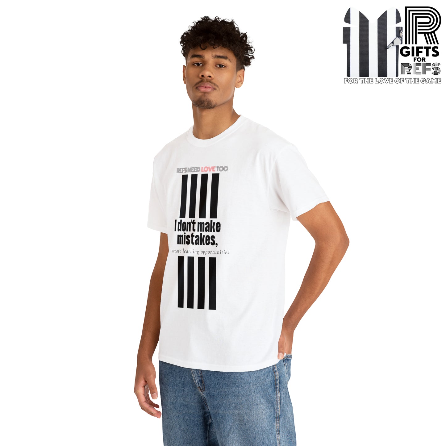 I don't make mistakes cotton tee | Funny Referee t-shirt | Gifts for refs and umps | screen printed shirt | For sports officials | Refs Need Love Too