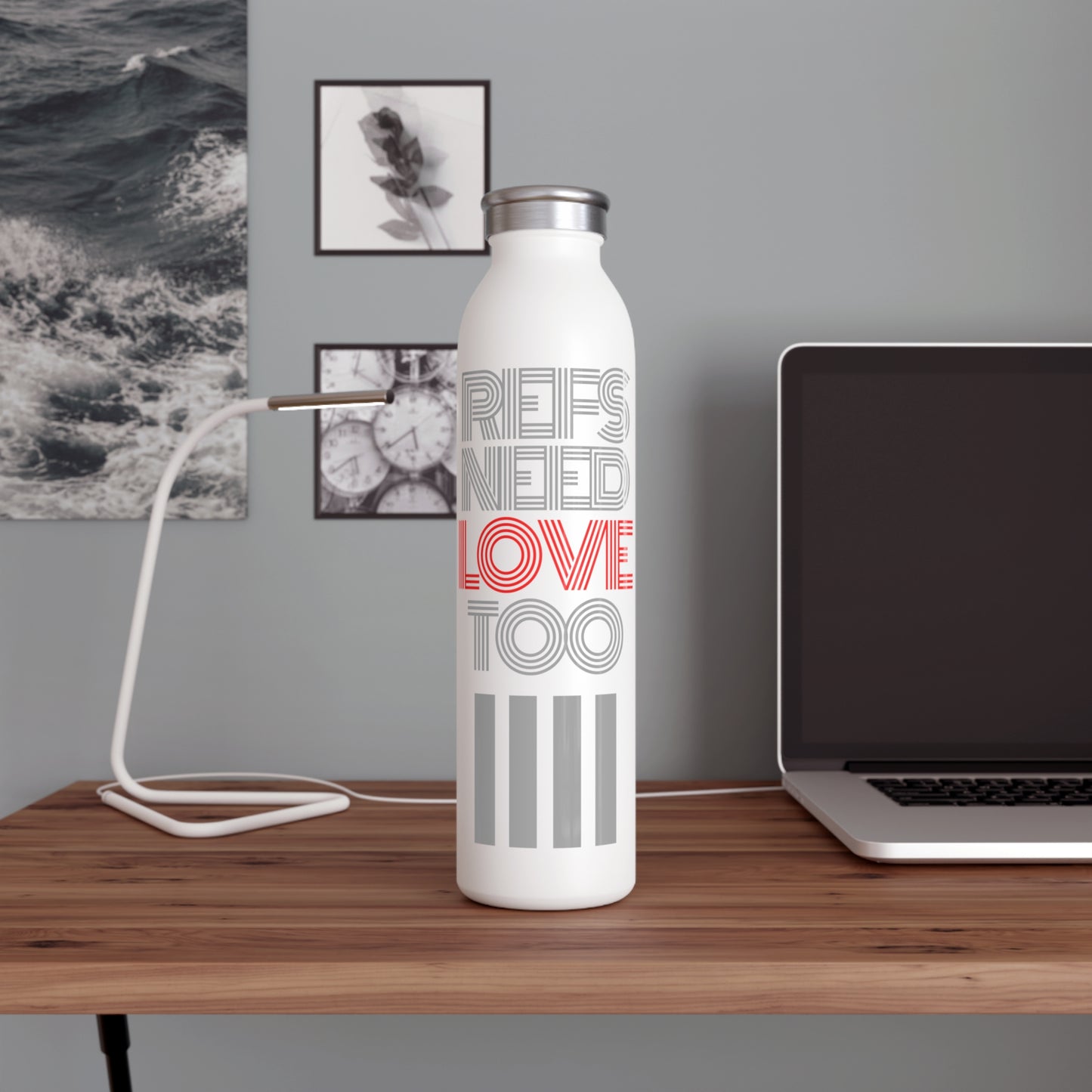 Refs Need Love Too Slim Water Bottle | Double Walled 20 oz. Stainless Steel Bottle | Gifts for Refs | Referee Gift | Front & Back label | Great gift for Moms, Dads | Stainless Steel