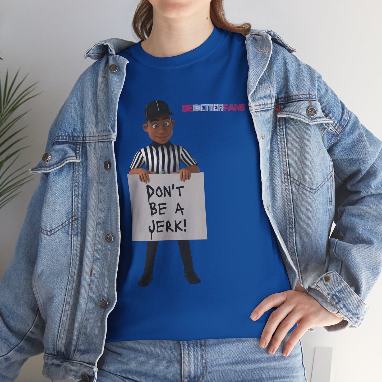 Don't Be a Jerk Unisex Cotton Tee | Gifts for Refs | Be Better Fans | Funny Referee Tee | For Sports Officials | Screen Print t-shirt