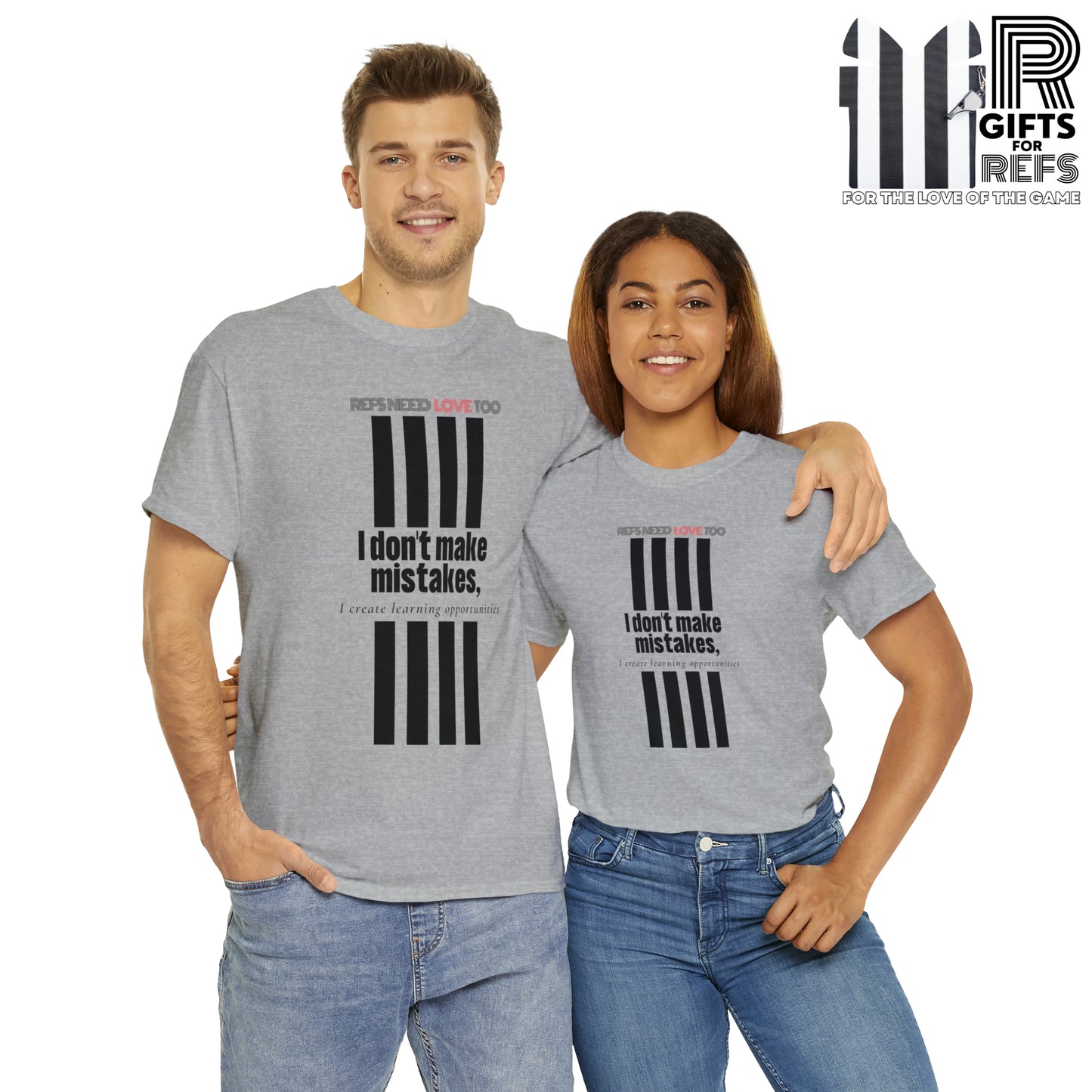 I don't make mistakes cotton tee | Funny Referee t-shirt | Gifts for refs and umps | screen printed shirt | For sports officials | Refs Need Love Too