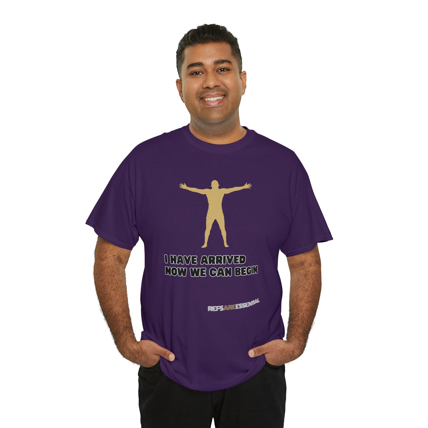 I Have Arrived Cotton Tee | Gift For Referees | Screen print t shirt | Refs are Essential | Ref Appreciation tee | For sports officials