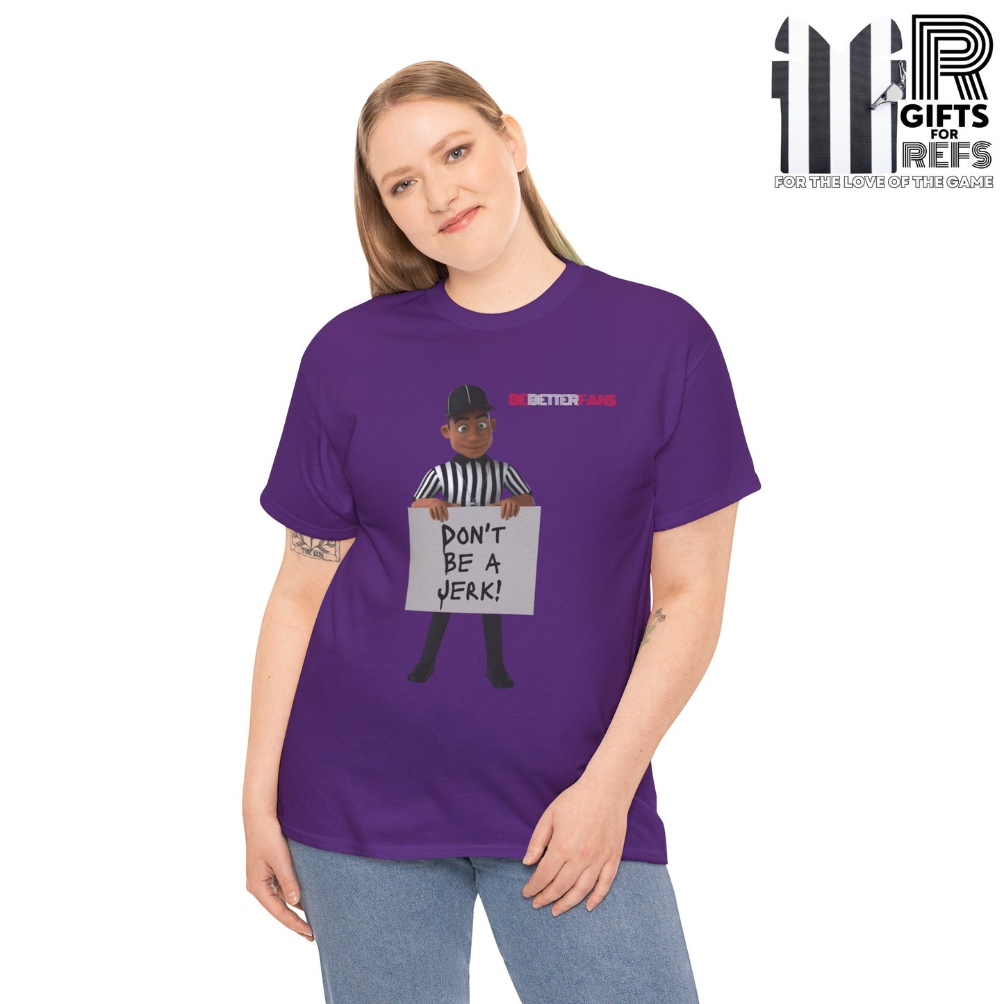 Don't Be a Jerk Unisex Cotton Tee | Gifts for Refs | Be Better Fans | Funny Referee Tee | For Sports Officials | Screen Print t-shirt