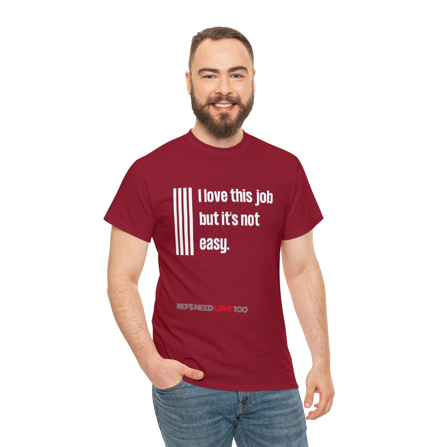 I Love This Job Unisex Cotton Tee | Gifts for Refs | For Sports Officials | Tough Job Shirt | Screen print t shirt | Refs Need Love Too