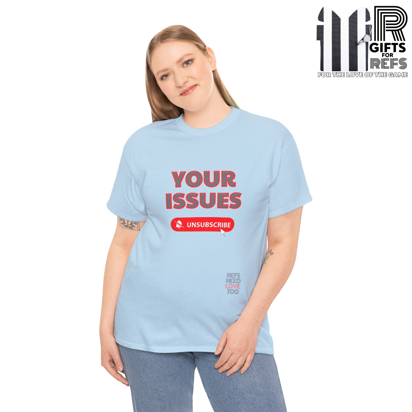 Unsubscribe to your issues tee | Great Gift for Refs | Creating Boundaries is mentally healthy | Shirt For sports officials | Sarcasm for Referees | Funny Ref t shirt