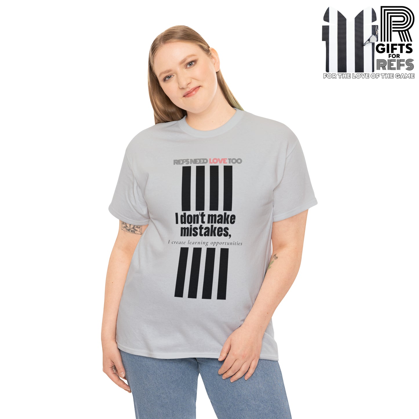 I don't make mistakes cotton tee | Funny Referee t-shirt | Gifts for refs and umps | screen printed shirt | For sports officials | Refs Need Love Too