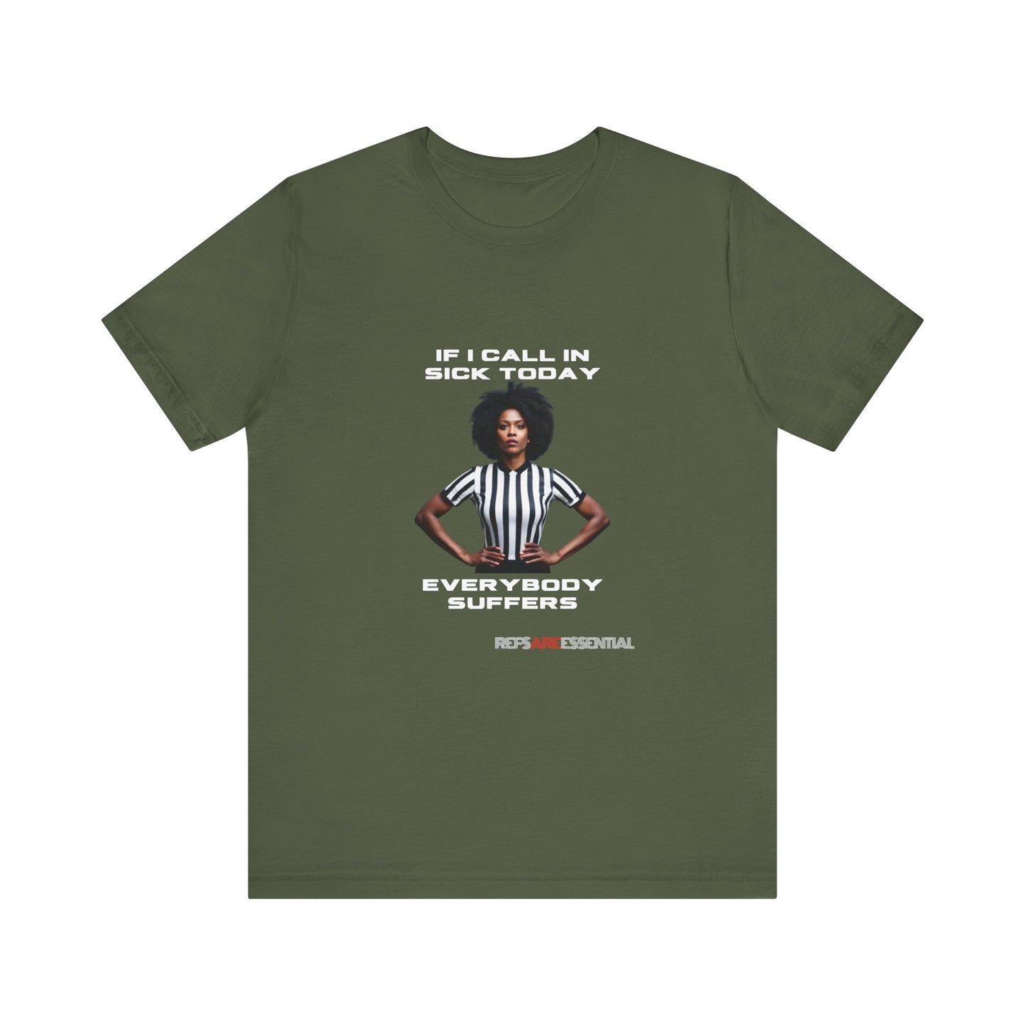 If I Call In Sick Bella+Canvas Unisex Tee