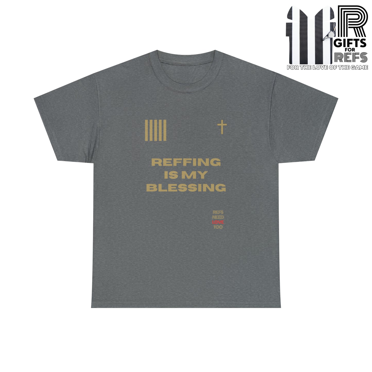 Reffing Is My Blessing Heavy Cotton Tee | Referee gifts | Screen print t-shirt | Christian Refs | For the love of officiating | Christmas gift for refs