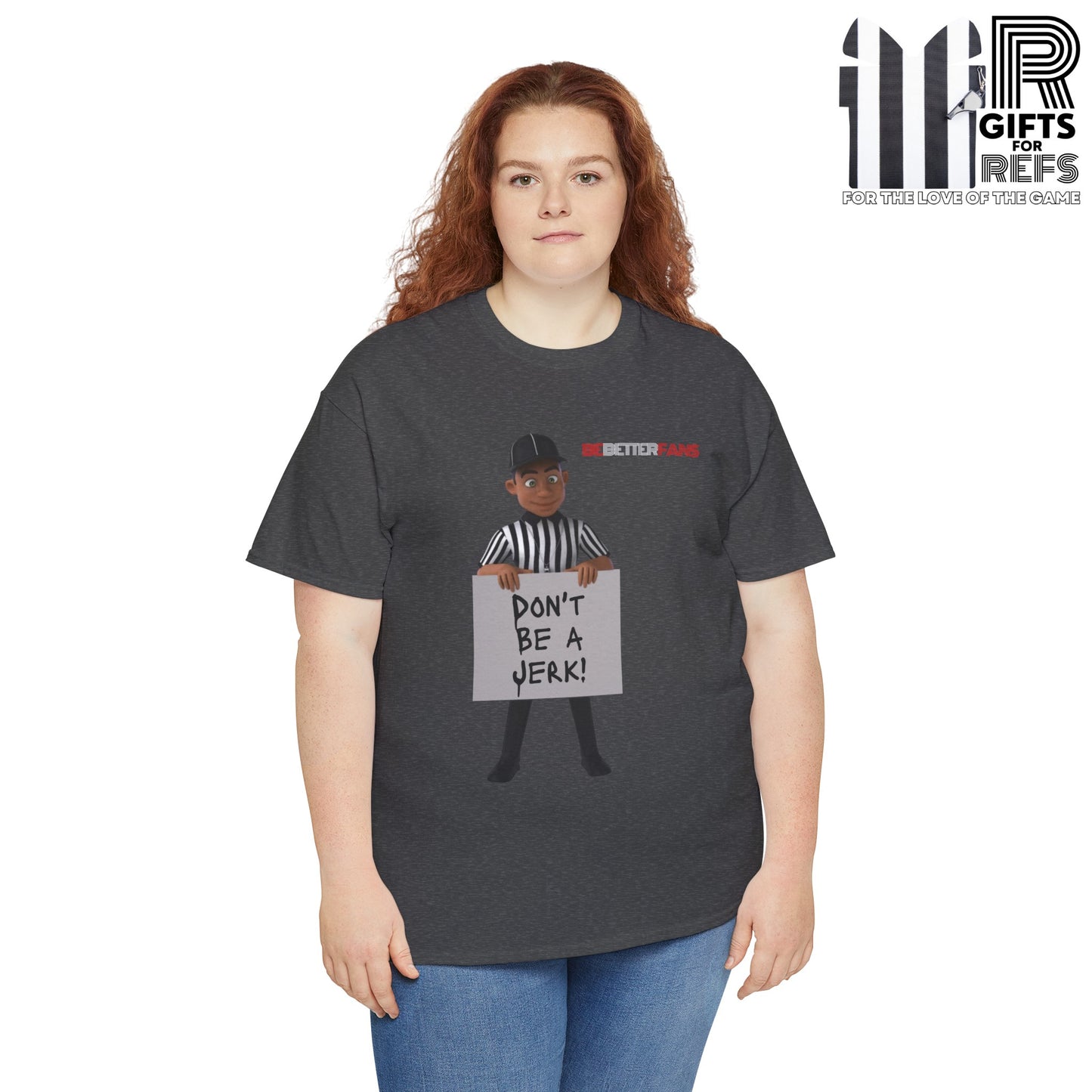 Don't Be a Jerk Unisex Cotton Tee | Gifts for Refs | Be Better Fans | Funny Referee Tee | For Sports Officials | Screen Print t-shirt