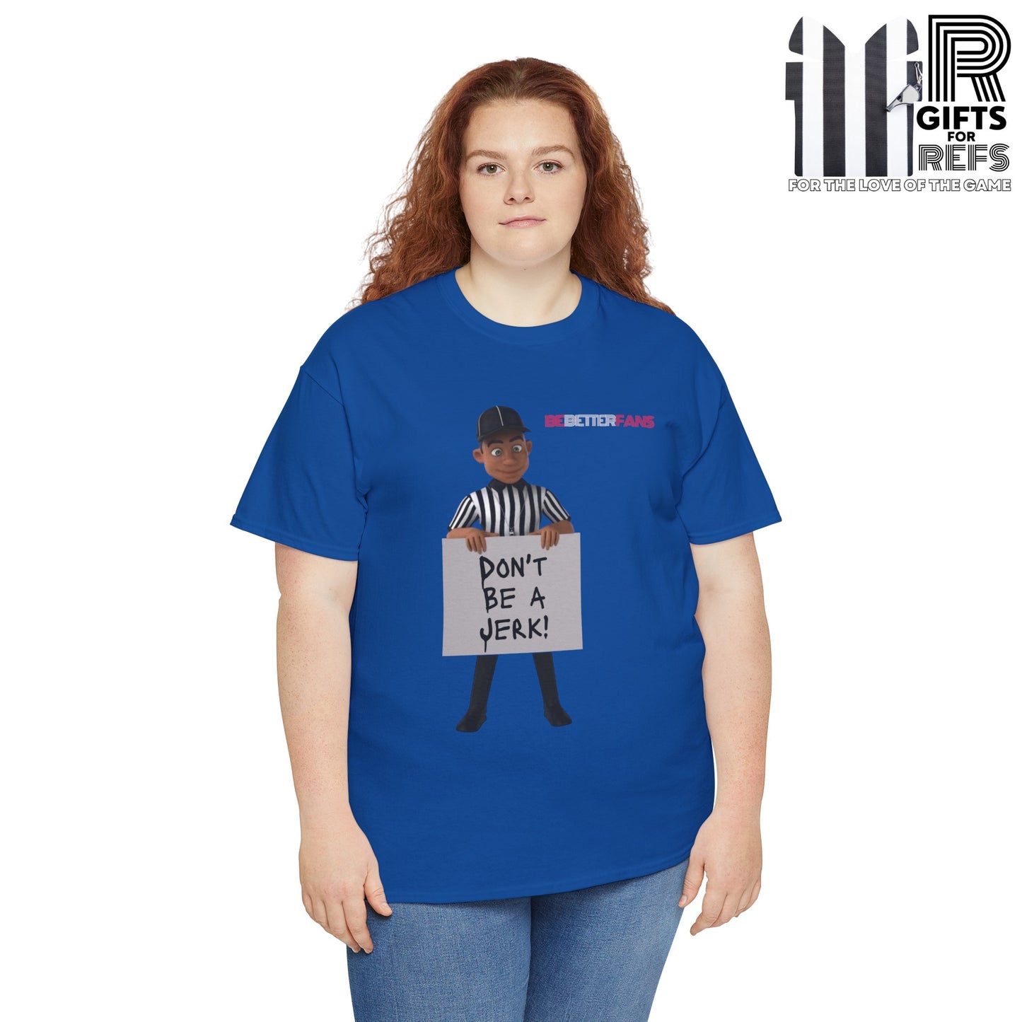 Don't Be a Jerk Unisex Cotton Tee | Gifts for Refs | Be Better Fans | Funny Referee Tee | For Sports Officials | Screen Print t-shirt