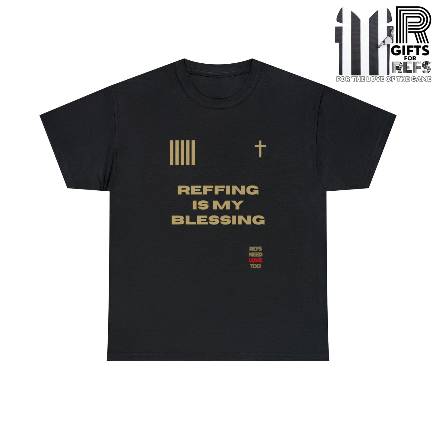 Reffing Is My Blessing Heavy Cotton Tee | Referee gifts | Screen print t-shirt | Christian Refs | For the love of officiating | Christmas gift for refs