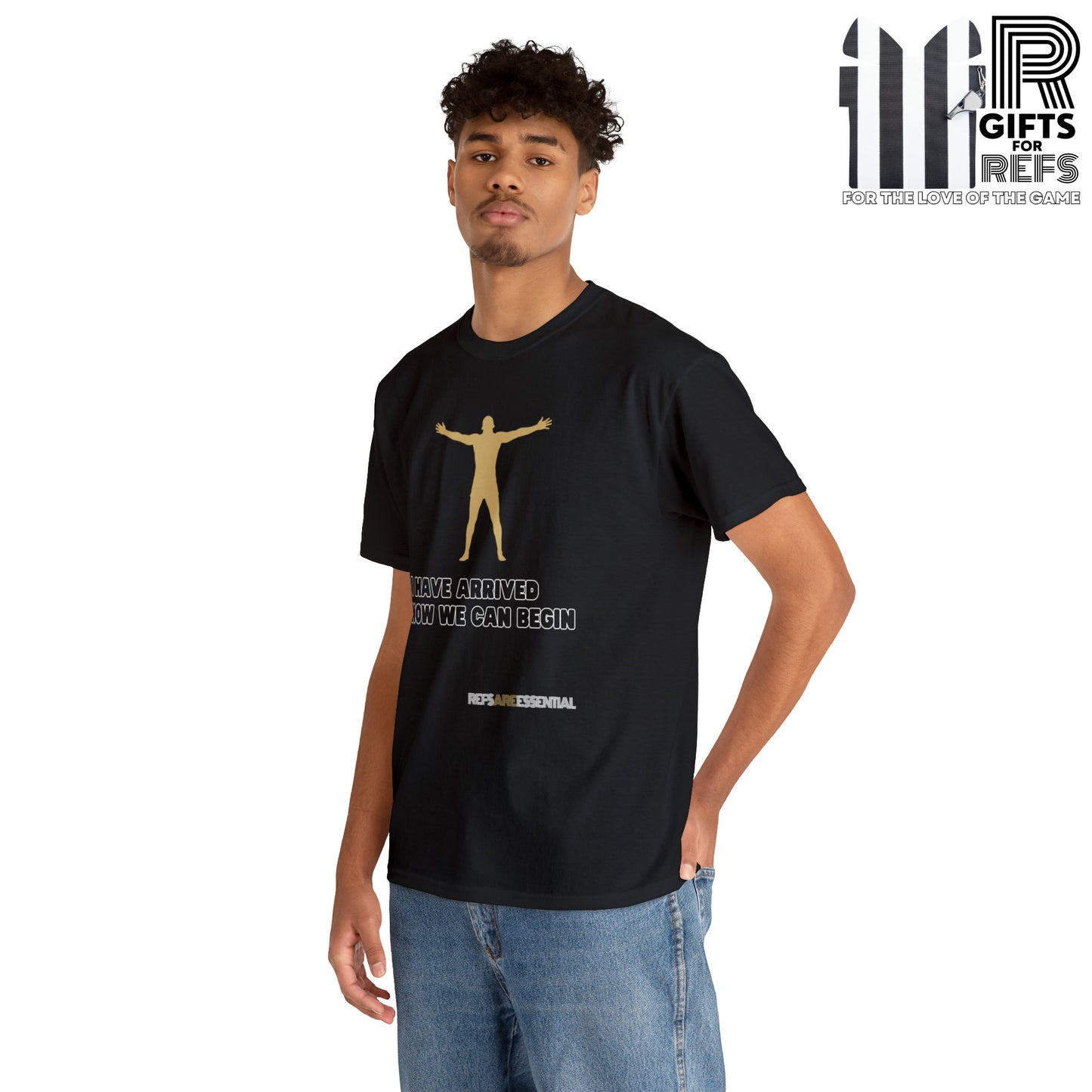 I Have Arrived Cotton Tee | Gift For Referees | Screen print t shirt | Refs are Essential | Ref Appreciation tee | For sports officials