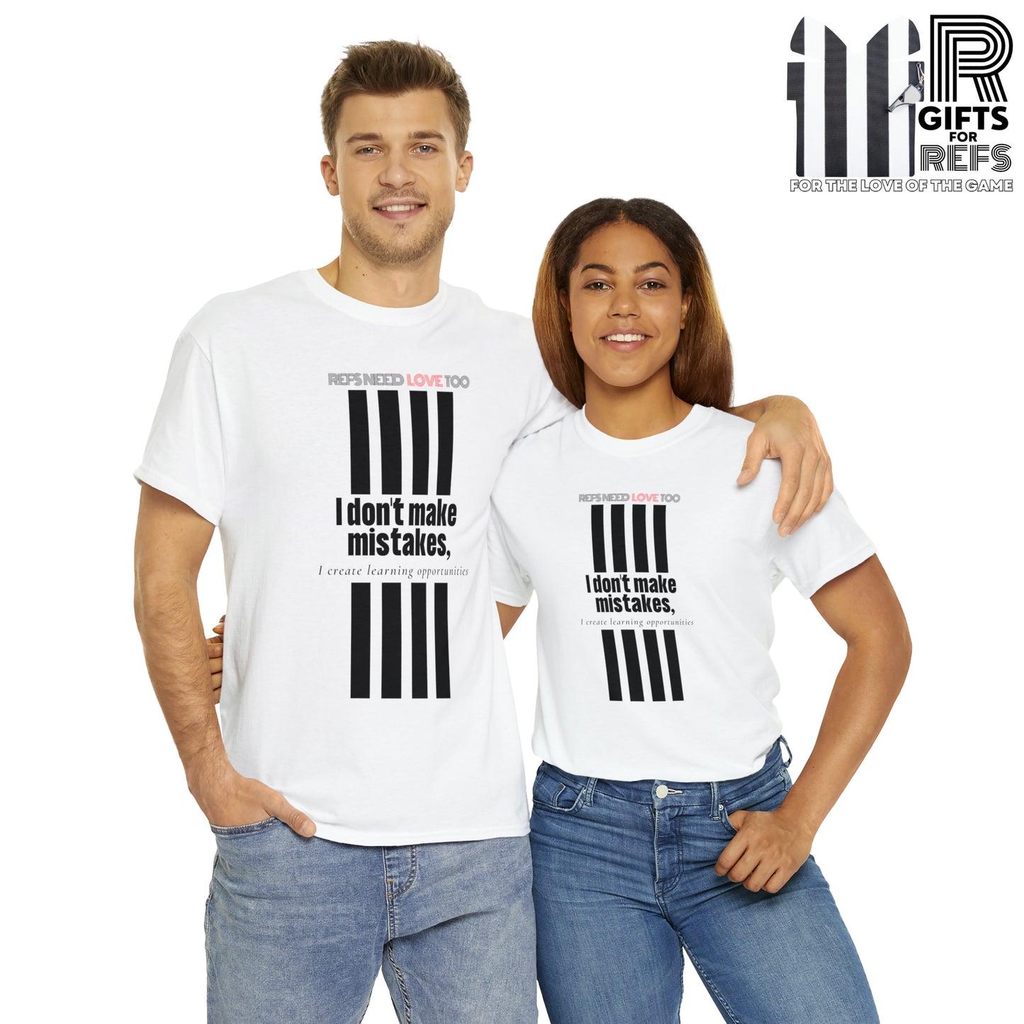 I don't make mistakes cotton tee | Funny Referee t-shirt | Gifts for refs and umps | screen printed shirt | For sports officials | Refs Need Love Too