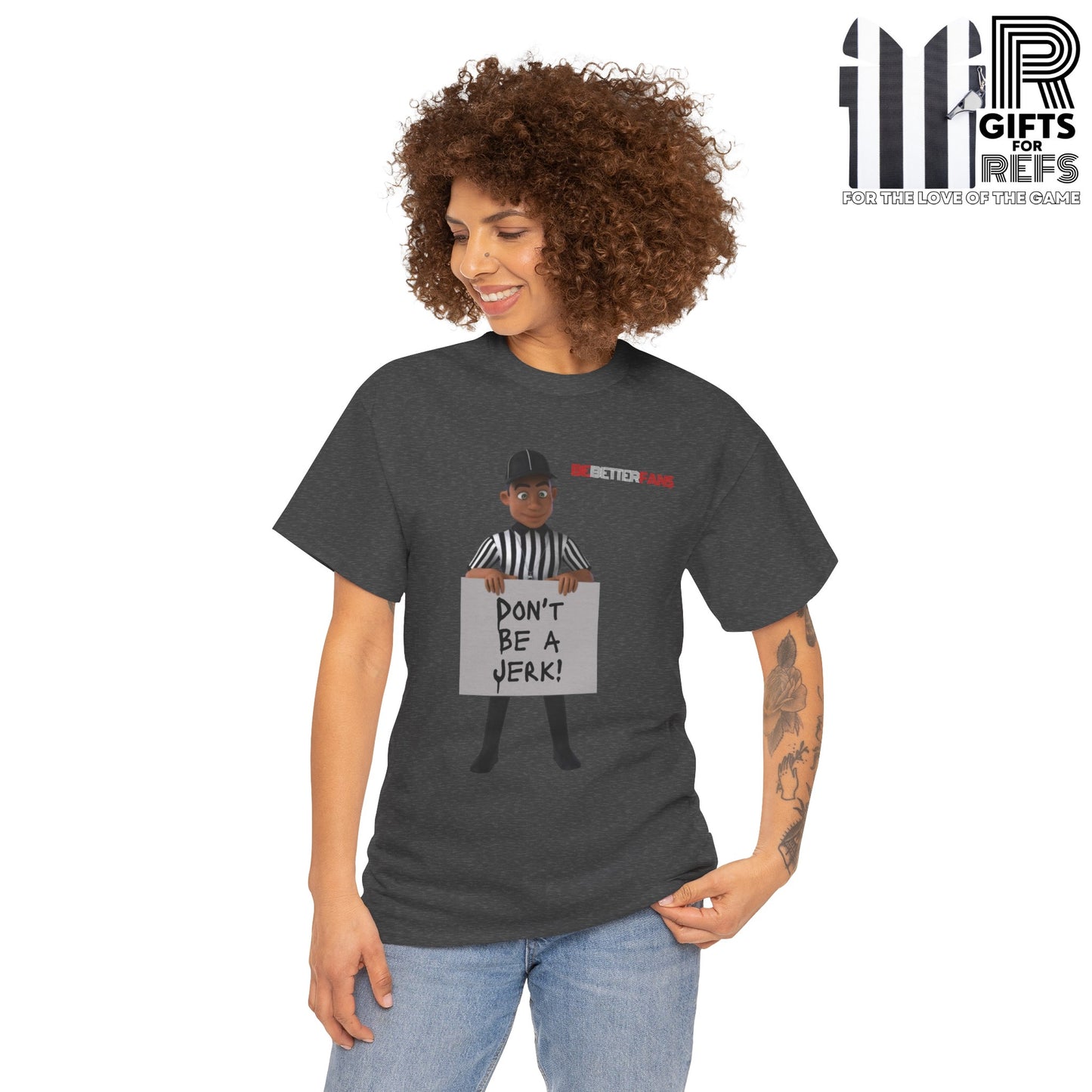 Don't Be a Jerk Unisex Cotton Tee | Gifts for Refs | Be Better Fans | Funny Referee Tee | For Sports Officials | Screen Print t-shirt