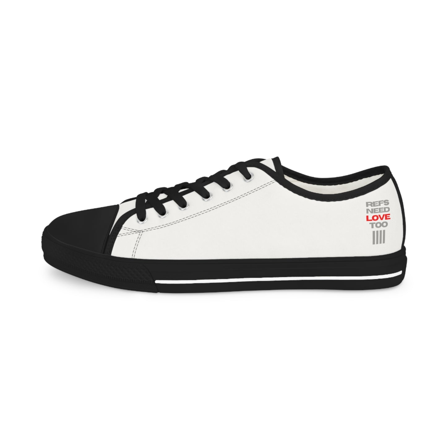 Refs Need Love Too Men's Low Top Sneakers | Amazing gift for Refs | Minimalist Design | For sports officials | Great Christmas Gift for Referees | US Sizes 5-14 | White or White/Black