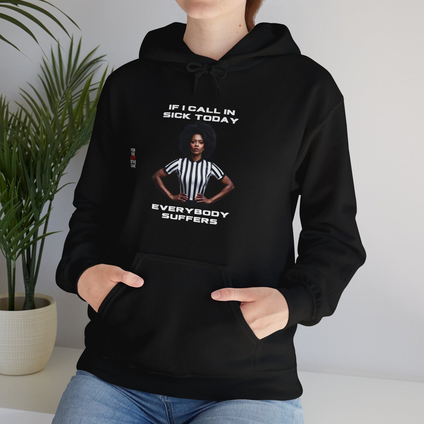 Ref- Call In Sick Unisex Heavy Blend™ Hooded Sweatshirt | Gifts for Referees | For sports officials | For the love of the game