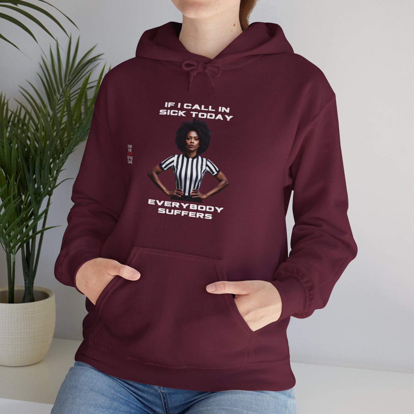 Ref- Call In Sick Unisex Heavy Blend™ Hooded Sweatshirt | Gifts for Referees | For sports officials | For the love of the game