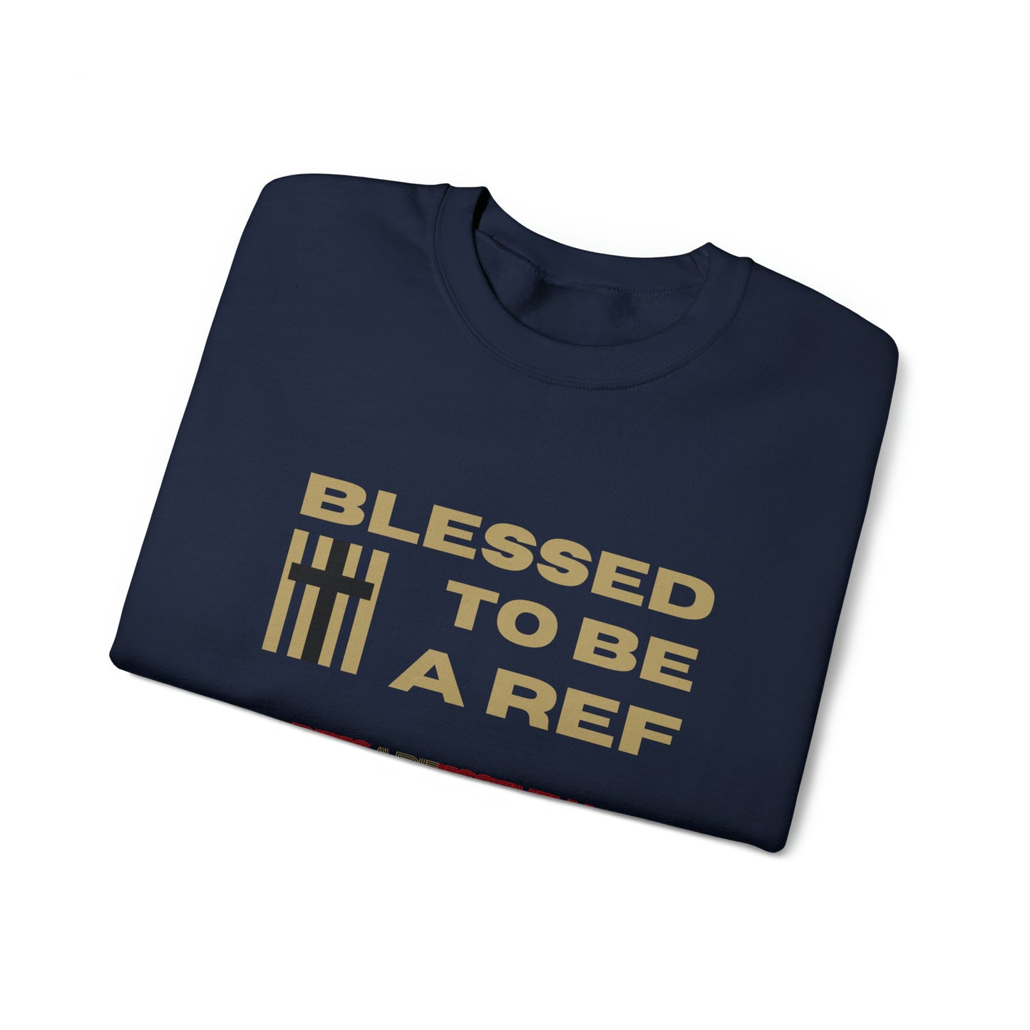 Blessed To Be A Ref Unisex Heavy Crewneck Sweatshirt | Great Gift For Referees | For Christian Sports Officials | Refs Are Essential Workers