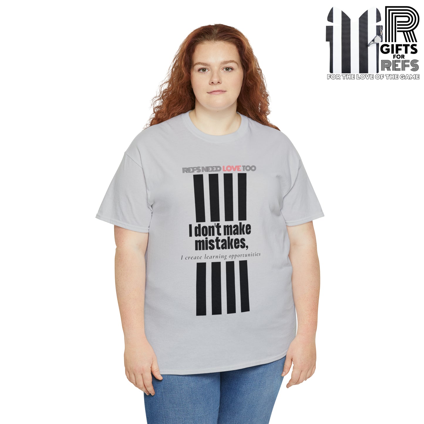 I don't make mistakes cotton tee | Funny Referee t-shirt | Gifts for refs and umps | screen printed shirt | For sports officials | Refs Need Love Too