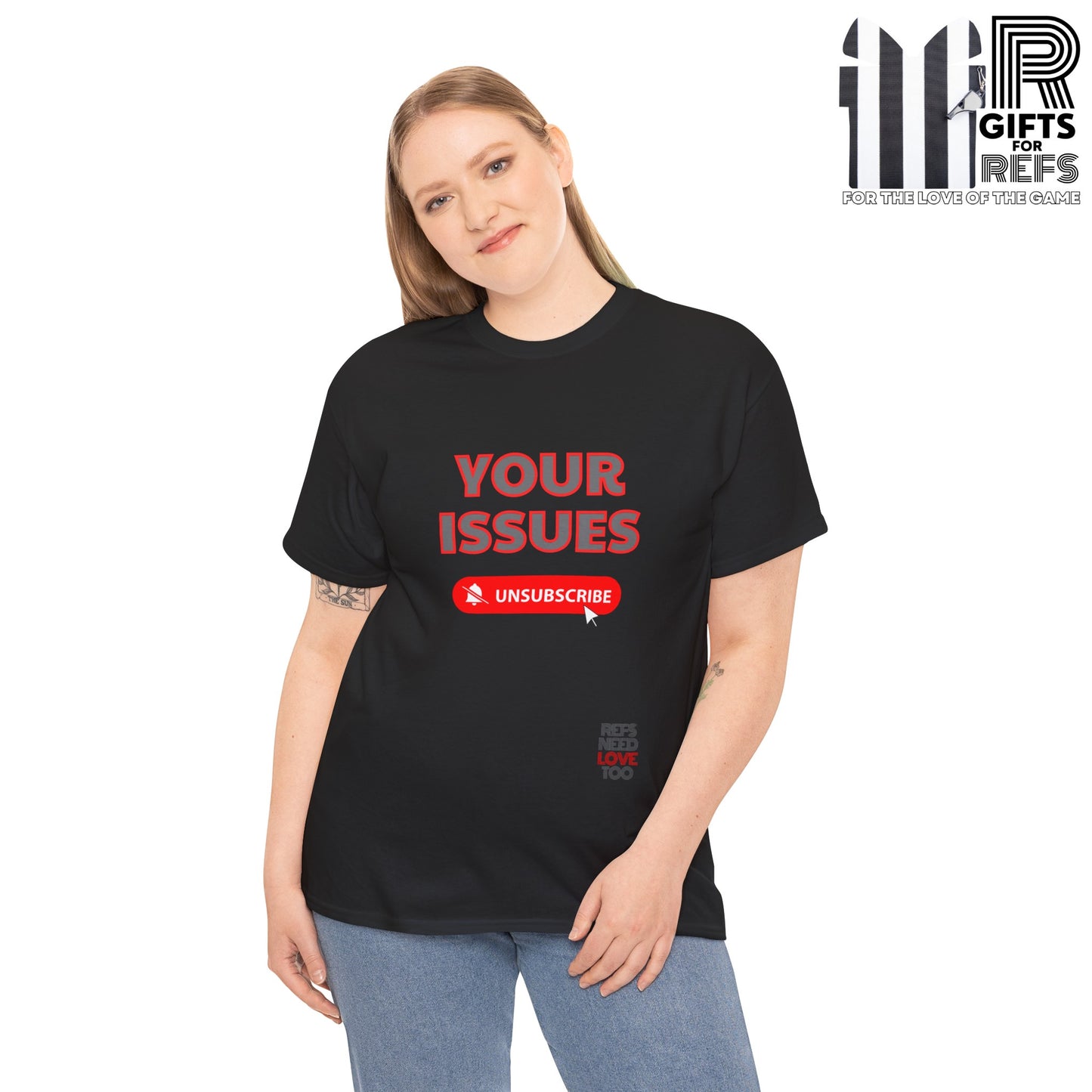 Unsubscribe to your issues tee | Great Gift for Refs | Creating Boundaries is mentally healthy | Shirt For sports officials | Sarcasm for Referees | Funny Ref t shirt
