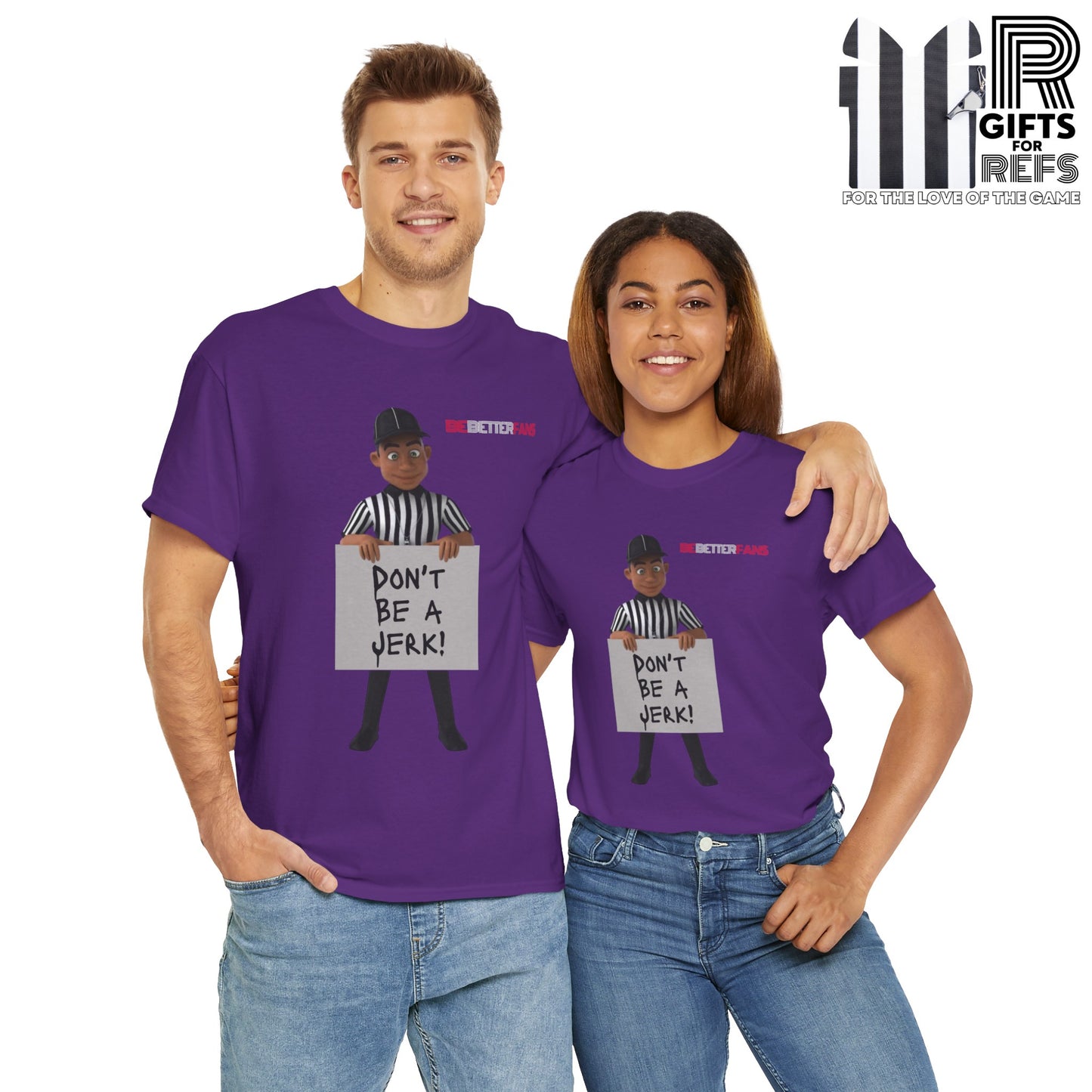 Don't Be a Jerk Unisex Cotton Tee | Gifts for Refs | Be Better Fans | Funny Referee Tee | For Sports Officials | Screen Print t-shirt