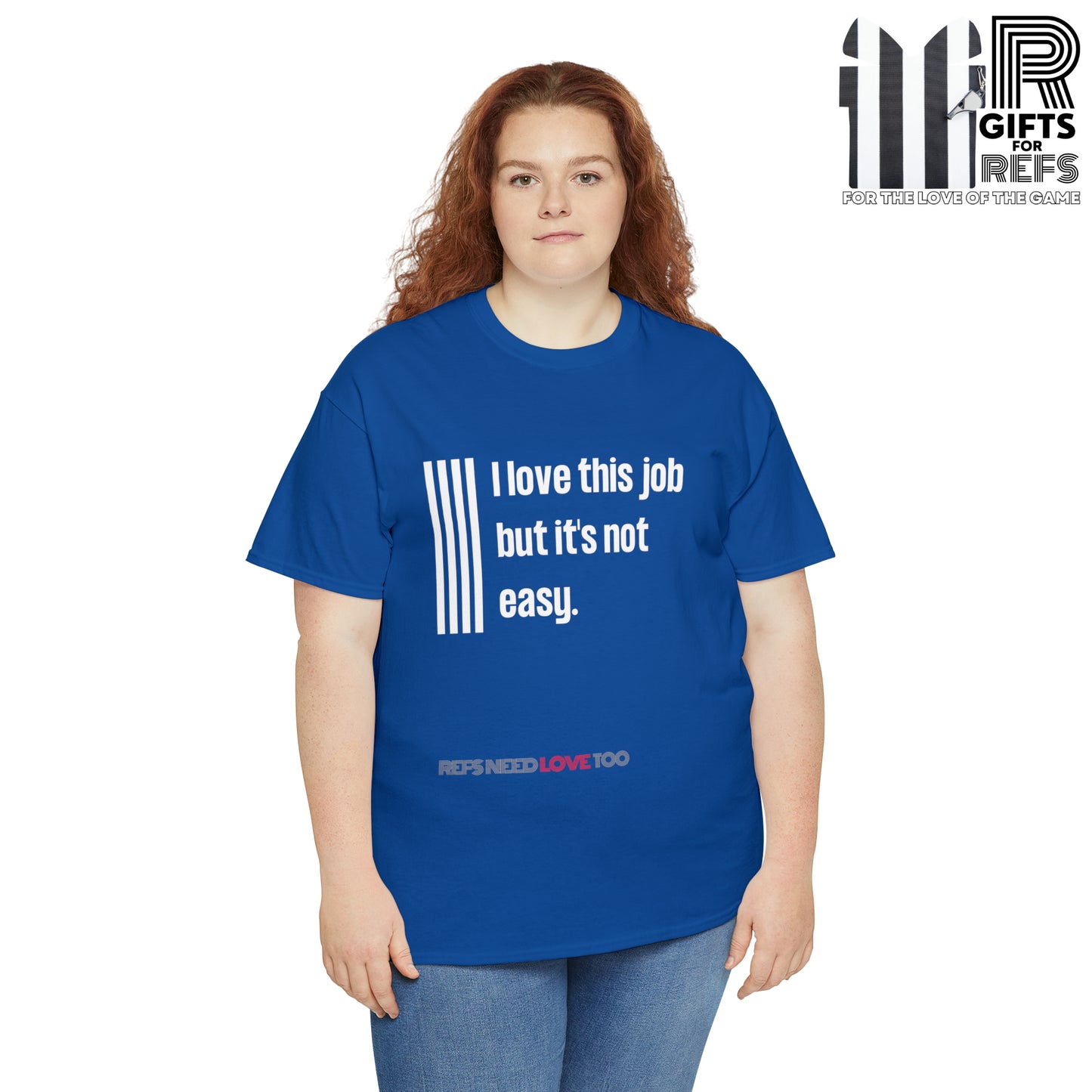 I Love This Job Unisex Cotton Tee | Gifts for Refs | For Sports Officials | Tough Job Shirt | Screen print t shirt | Refs Need Love Too