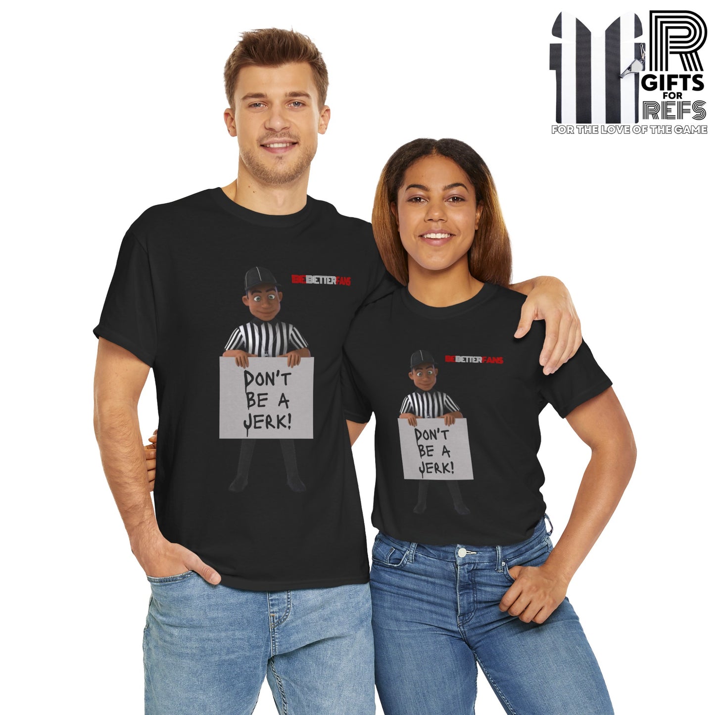 Don't Be a Jerk Unisex Cotton Tee | Gifts for Refs | Be Better Fans | Funny Referee Tee | For Sports Officials | Screen Print t-shirt