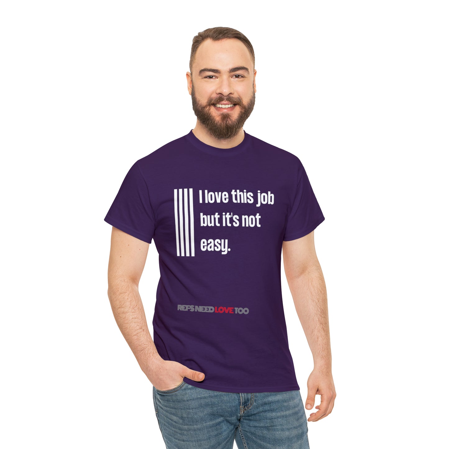 I Love This Job Unisex Cotton Tee | Gifts for Refs | For Sports Officials | Tough Job Shirt | Screen print t shirt | Refs Need Love Too